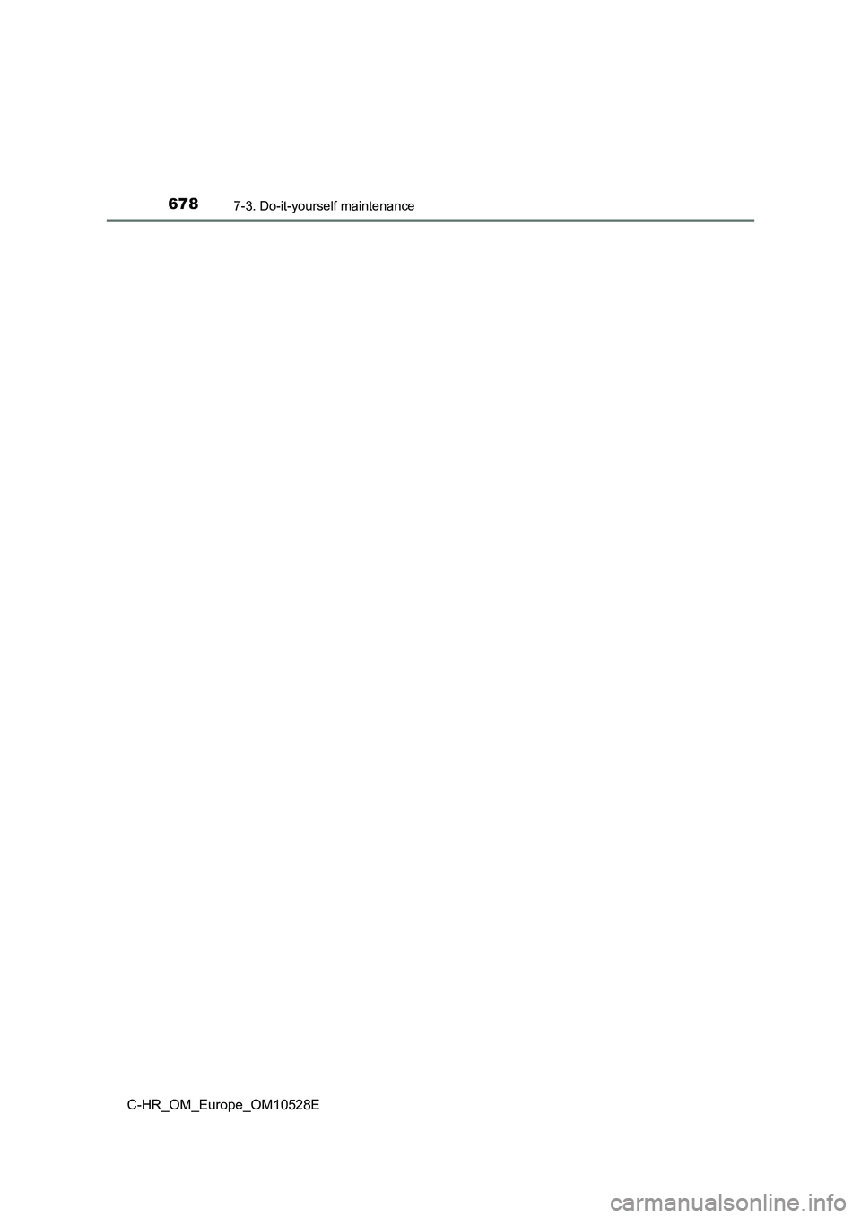 TOYOTA C-HR 2016  Owners Manual 6787-3. Do-it-yourself maintenance
C-HR_OM_Europe_OM10528E 