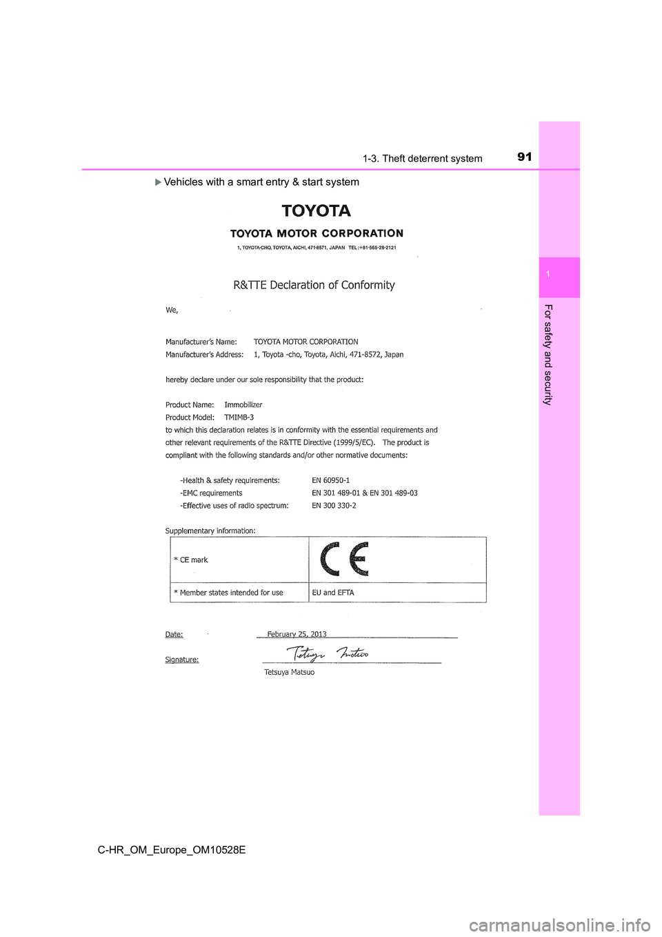 TOYOTA C-HR 2016  Owners Manual 911-3. Theft deterrent system
1
For safety and security
C-HR_OM_Europe_OM10528E
Vehicles with a smart entry & start system 