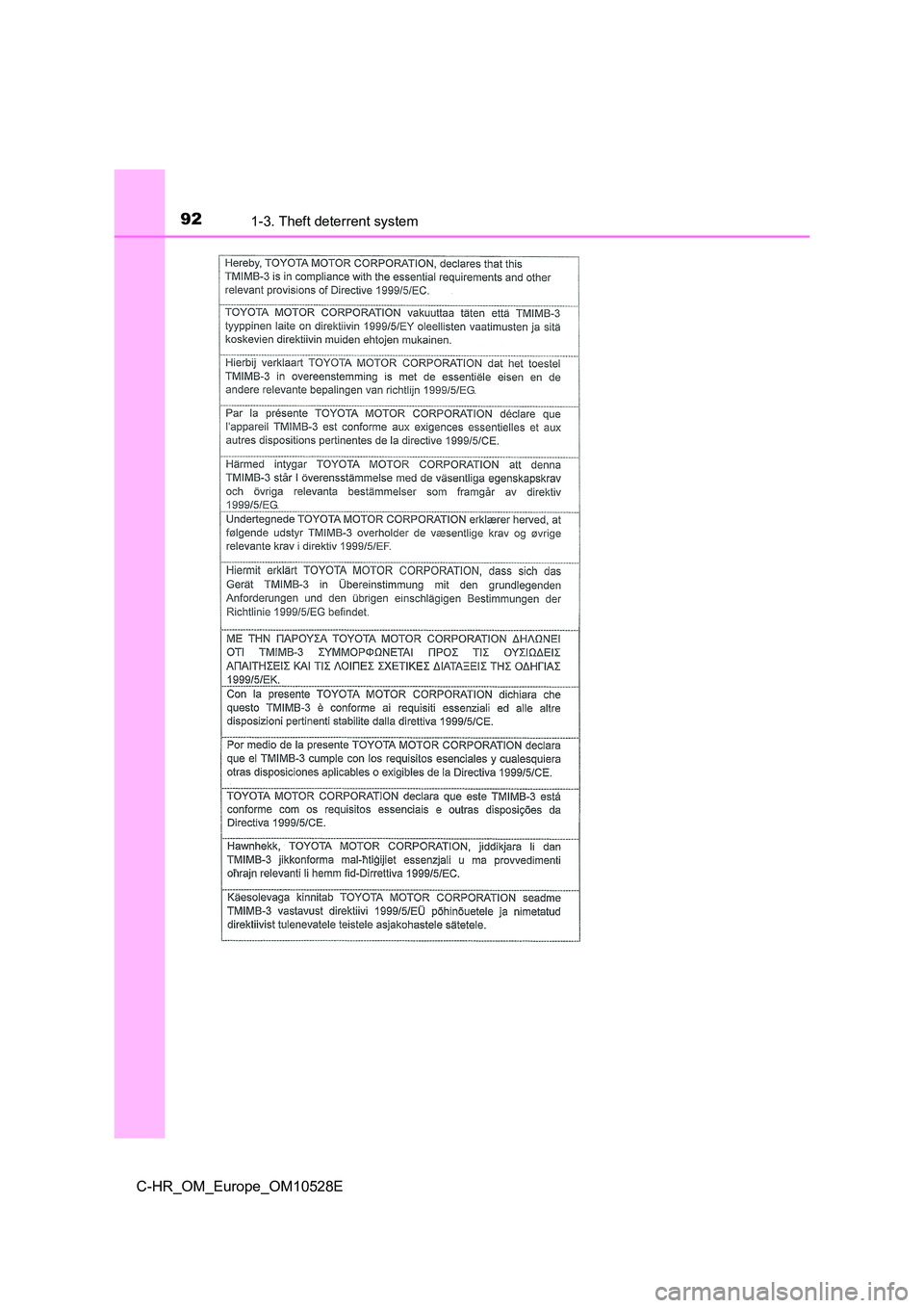 TOYOTA C-HR 2016  Owners Manual 921-3. Theft deterrent system
C-HR_OM_Europe_OM10528E 