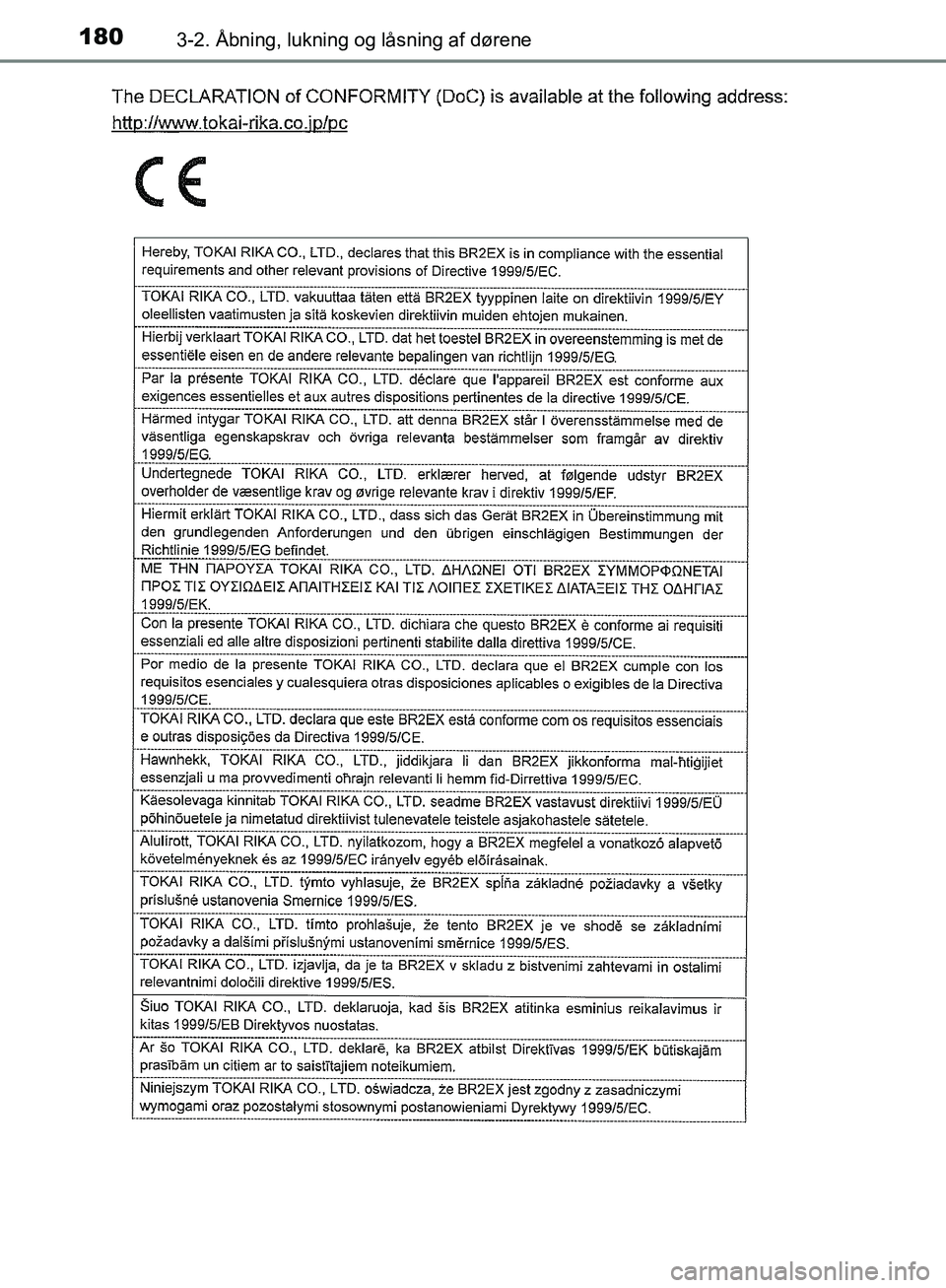 TOYOTA C-HR 2017 Brugsanvisning (in Danish) 1803-2. Åbning, lukning og låsning af dørene
OM10528DK_C-HR
OM10528DK.book Page 180 Tuesday, December 6, 2016 12:29 PM TOYOTA C-HR 2017 Brugsanvisning (in Danish) 1803-2. Åbning, lukning og låsning af dørene
OM10528DK_C-HR
OM10528DK.book Page 180 Tuesday, December 6, 2016 12:29 PM