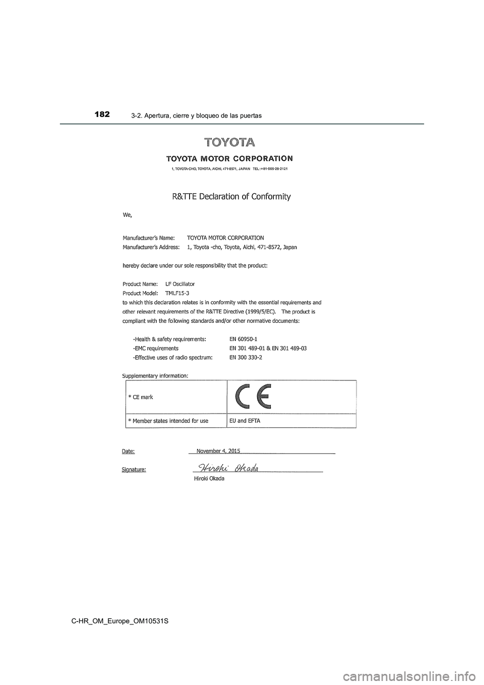 TOYOTA C-HR 2016  Manual del propietario (in Spanish) 1823-2. Apertura, cierre y bloqueo de las puertas
C-HR_OM_Europe_OM10531S 
