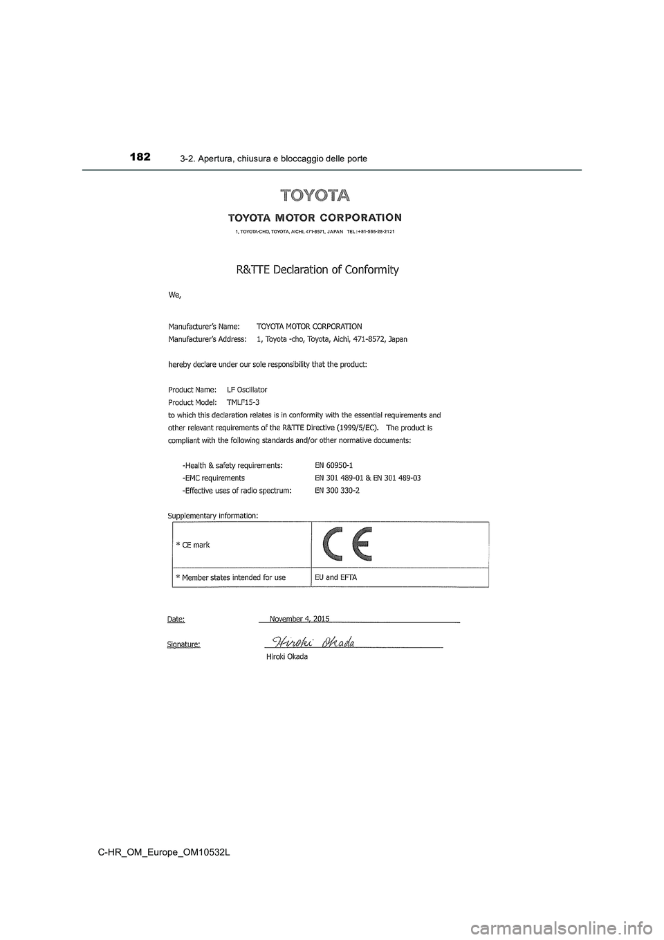 TOYOTA C-HR 2017  Manuale duso (in Italian) 1823-2. Apertura, chiusura e bloccaggio delle porte
C-HR_OM_Europe_OM10532L 