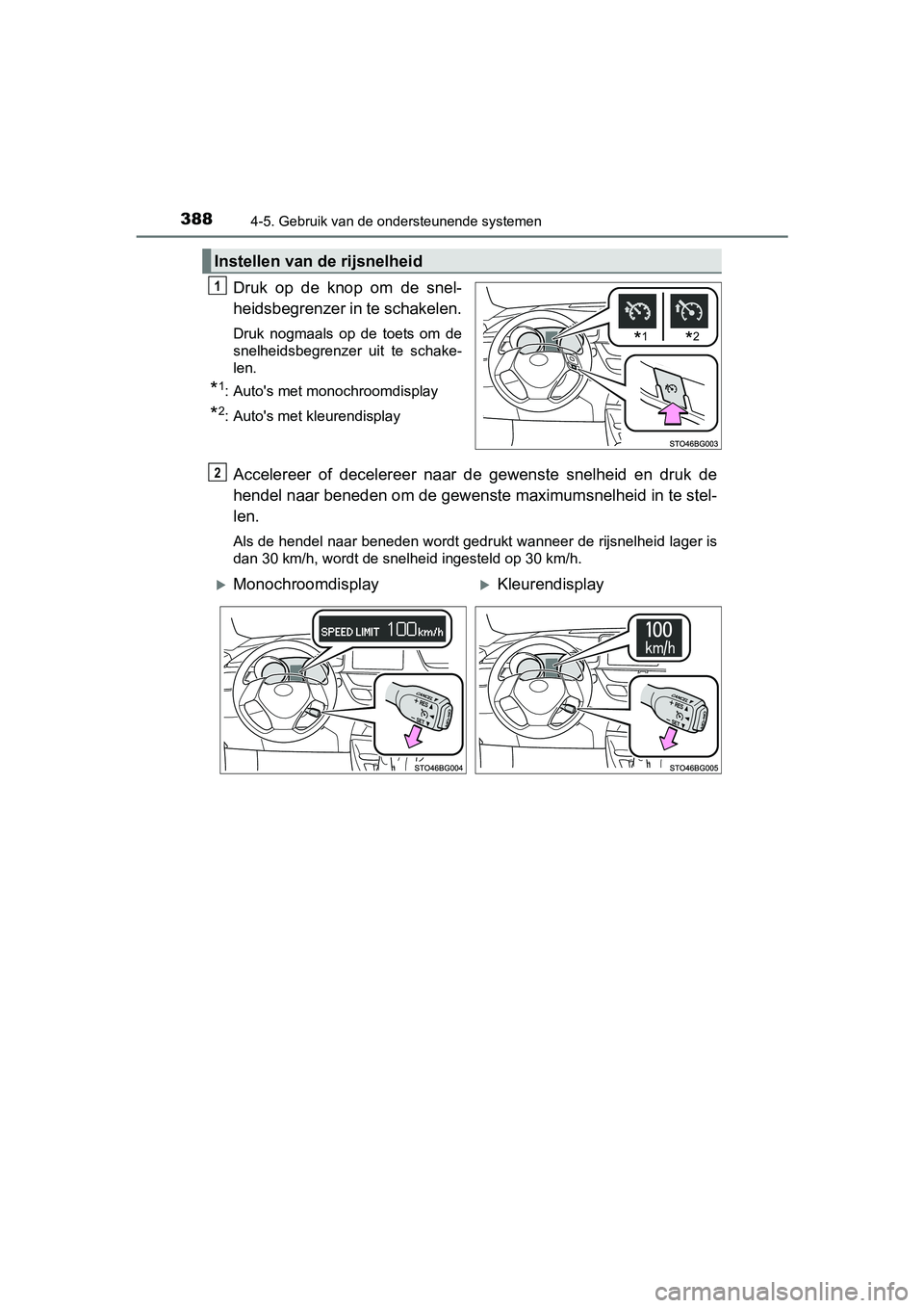 TOYOTA C-HR 2016 Instructieboekje (in Dutch) 3884-5. Gebruik van de ondersteunende systemen
C-HR_OM_Europe_OM10528E
Druk op de knop om de snel-
heidsbegrenzer in te schakelen.
Druk nogmaals op de toets om de
snelheidsbegrenzer uit TOYOTA C-HR 2016 Instructieboekje (in Dutch) 3884-5. Gebruik van de ondersteunende systemen
C-HR_OM_Europe_OM10528E
Druk op de knop om de snel-
heidsbegrenzer in te schakelen.
Druk nogmaals op de toets om de
snelheidsbegrenzer uit