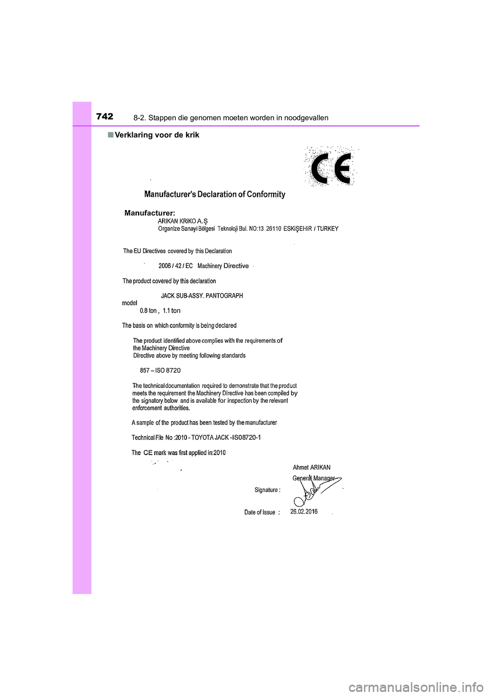 TOYOTA C-HR 2016 Instructieboekje (in Dutch) 7428-2. Stappen die genomen moeten worden in noodgevallen
C-HR_OM_Europe_OM10528E■
Verklaring voor de krik
C-HR_OM_Europe_OM10528E.book Pag e 742 Tuesday, September 6, 2016 4:16 PM TOYOTA C-HR 2016 Instructieboekje (in Dutch) 7428-2. Stappen die genomen moeten worden in noodgevallen
C-HR_OM_Europe_OM10528E■
Verklaring voor de krik
C-HR_OM_Europe_OM10528E.book Pag e 742 Tuesday, September 6, 2016 4:16 PM