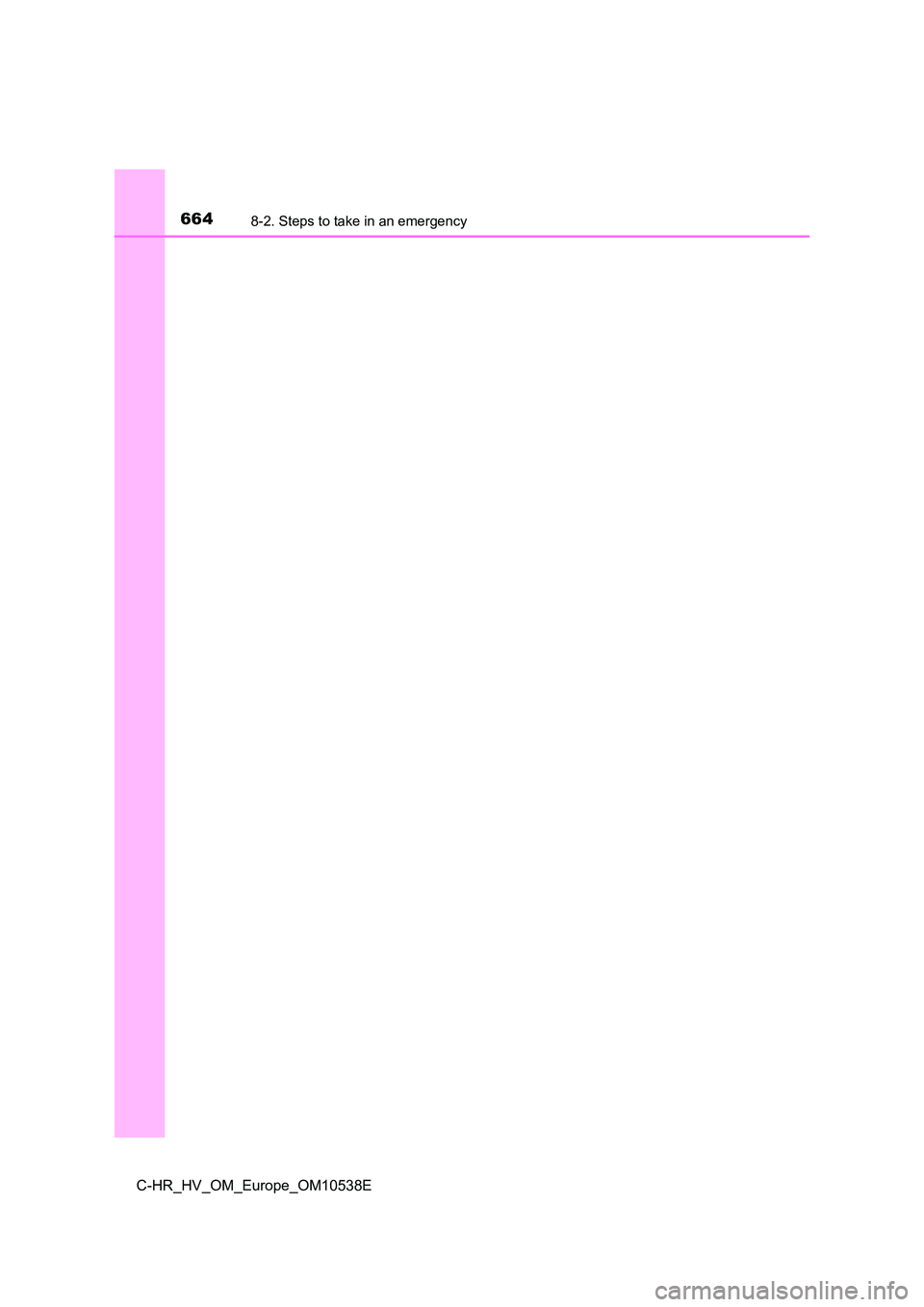 TOYOTA C_HR HYBRID 2017  Owners Manual 6648-2. Steps to take in an emergency
C-HR_HV_OM_Europe_OM10538E 