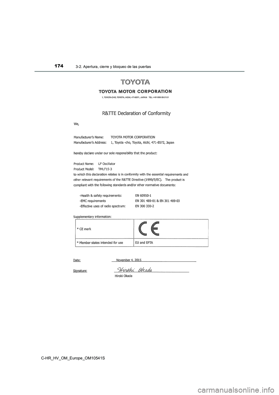 TOYOTA C_HR HYBRID 2017  Manual del propietario (in Spanish) 1743-2. Apertura, cierre y bloqueo de las puertas
C-HR_HV_OM_Europe_OM10541S 