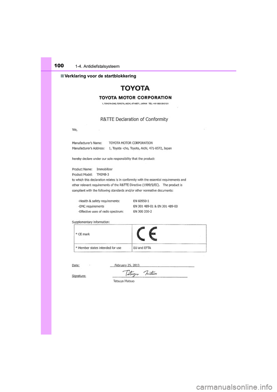 TOYOTA C_HR HYBRID 2017 Instructieboekje (in Dutch) 1001-4. Antidiefstalsysteem
C-HR_HV_OM_Europe_OM10538E■
Verklaring voor de startblokkering
C-HR_HV_OM_Europe_OM10538E.b ook Page 100 Friday, September 9, 2016 12:21 PM TOYOTA C_HR HYBRID 2017 Instructieboekje (in Dutch) 1001-4. Antidiefstalsysteem
C-HR_HV_OM_Europe_OM10538E■
Verklaring voor de startblokkering
C-HR_HV_OM_Europe_OM10538E.b ook Page 100 Friday, September 9, 2016 12:21 PM