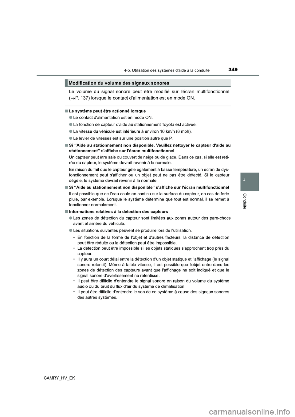 TOYOTA CAMRY 2023 Manuel du propriétaire (in French) 3494-5. Utilisation des systèmes daide à la conduite
4
Conduite
CAMRY_HV_EK
Le volume du signal sonore peut être modifié sur lécran multifonctionnel
( P. 137) lorsque le contact dalimentat TOYOTA CAMRY 2023 Manuel du propriétaire (in French) 3494-5. Utilisation des systèmes daide à la conduite
4
Conduite
CAMRY_HV_EK
Le volume du signal sonore peut être modifié sur lécran multifonctionnel
( P. 137) lorsque le contact dalimentat