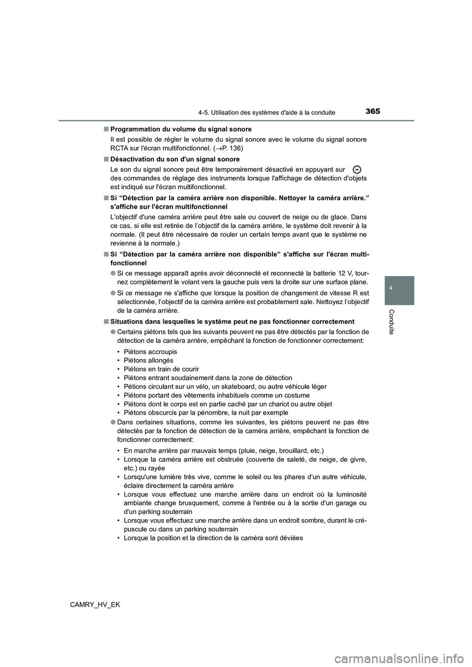 TOYOTA CAMRY 2023 Manuel du propriétaire (in French) 3654-5. Utilisation des systèmes daide à la conduite
4
Conduite
CAMRY_HV_EK
■ Programmation du volume du signal sonore
Il est possible de régler le volume du signal sonore avec le volume du si TOYOTA CAMRY 2023 Manuel du propriétaire (in French) 3654-5. Utilisation des systèmes daide à la conduite
4
Conduite
CAMRY_HV_EK
■ Programmation du volume du signal sonore
Il est possible de régler le volume du signal sonore avec le volume du si