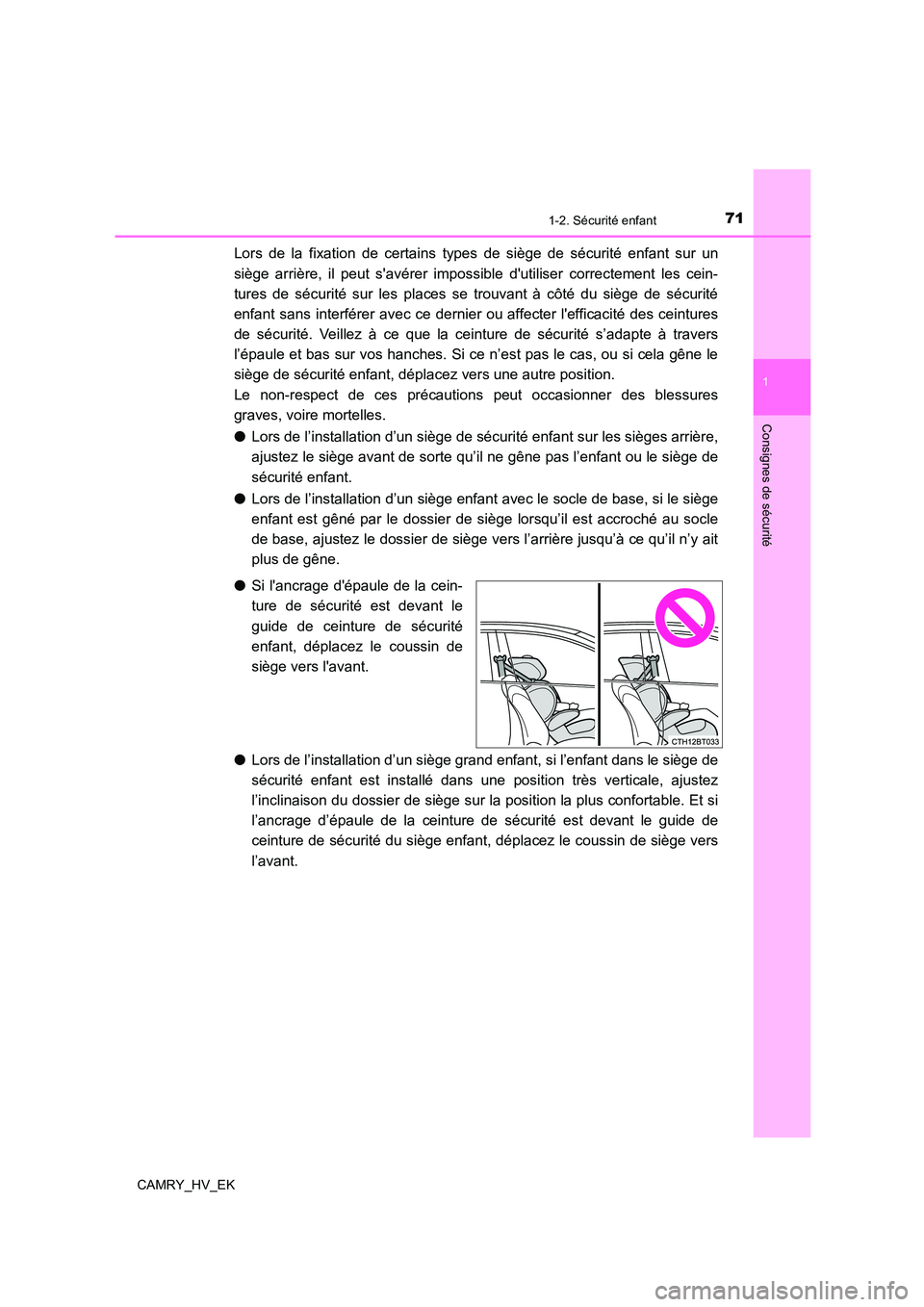 TOYOTA CAMRY 2023 Manuel du propriétaire (in French) 711-2. Sécurité enfant
1
Consignes de sécurité
CAMRY_HV_EK
Lors de la fixation de certains types de siège de sécurité enfant sur un
siège arrière, il peut savérer impossible dutiliser cor TOYOTA CAMRY 2023 Manuel du propriétaire (in French) 711-2. Sécurité enfant
1
Consignes de sécurité
CAMRY_HV_EK
Lors de la fixation de certains types de siège de sécurité enfant sur un
siège arrière, il peut savérer impossible dutiliser cor
