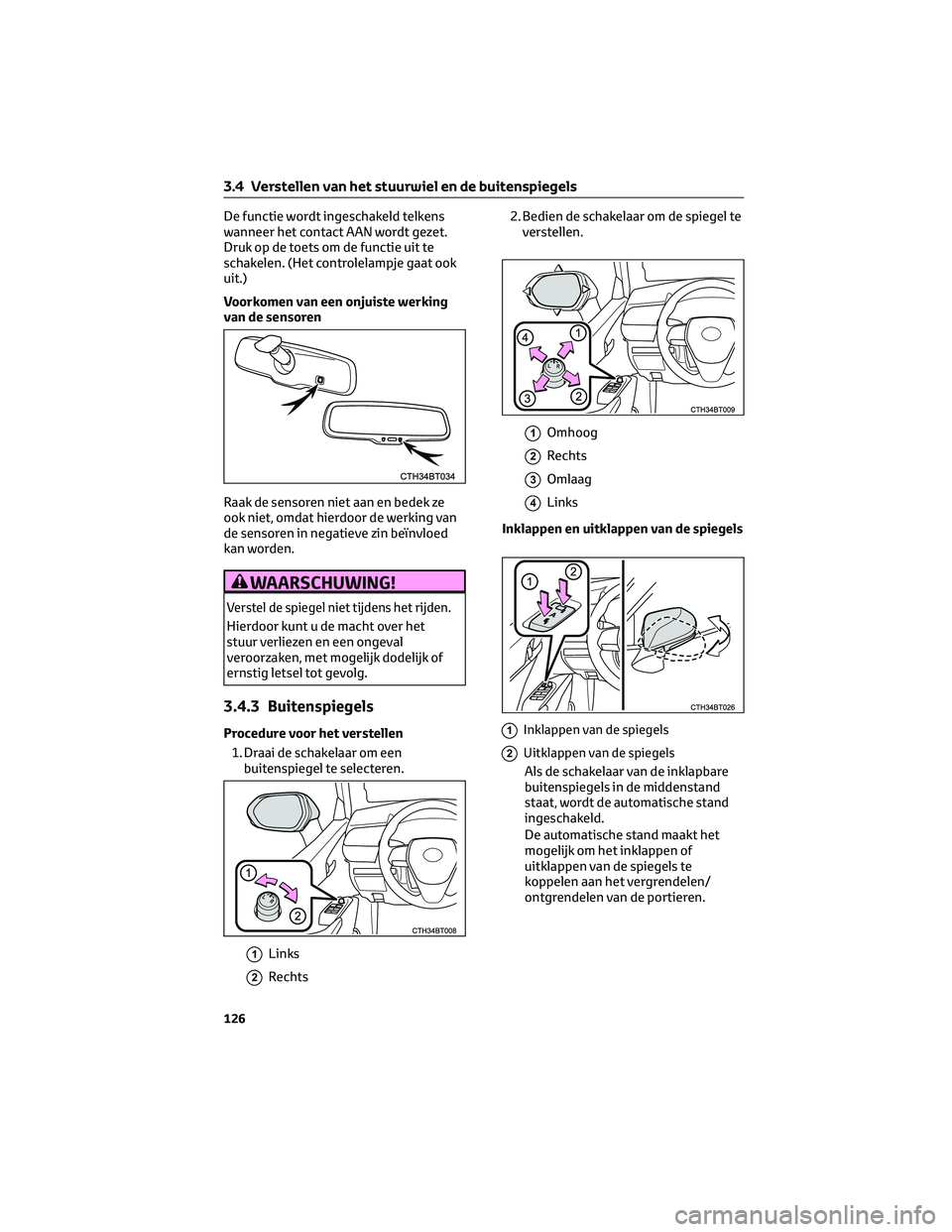 TOYOTA CAMRY 2023 Instructieboekje (in Dutch) De functie wordt ingeschakeld telkens
wanneer het contact AAN wordt gezet.
Druk op de toets om de functie uit te
schakelen. (Het controlelampje gaat ook
uit.)
Voorkomen van een onjuiste werking
van de TOYOTA CAMRY 2023 Instructieboekje (in Dutch) De functie wordt ingeschakeld telkens
wanneer het contact AAN wordt gezet.
Druk op de toets om de functie uit te
schakelen. (Het controlelampje gaat ook
uit.)
Voorkomen van een onjuiste werking
van de