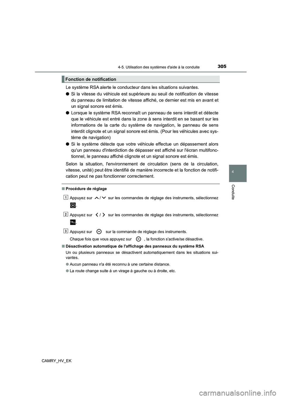 TOYOTA CAMRY 2022 Manuel du propriétaire (in French) 3054-5. Utilisation des systèmes daide à la conduite
4
Conduite
CAMRY_HV_EK
Le système RSA alerte le conducteur dans les situations suivantes.
● Si la vitesse du véhicule est supérieure au se TOYOTA CAMRY 2022 Manuel du propriétaire (in French) 3054-5. Utilisation des systèmes daide à la conduite
4
Conduite
CAMRY_HV_EK
Le système RSA alerte le conducteur dans les situations suivantes.
● Si la vitesse du véhicule est supérieure au se