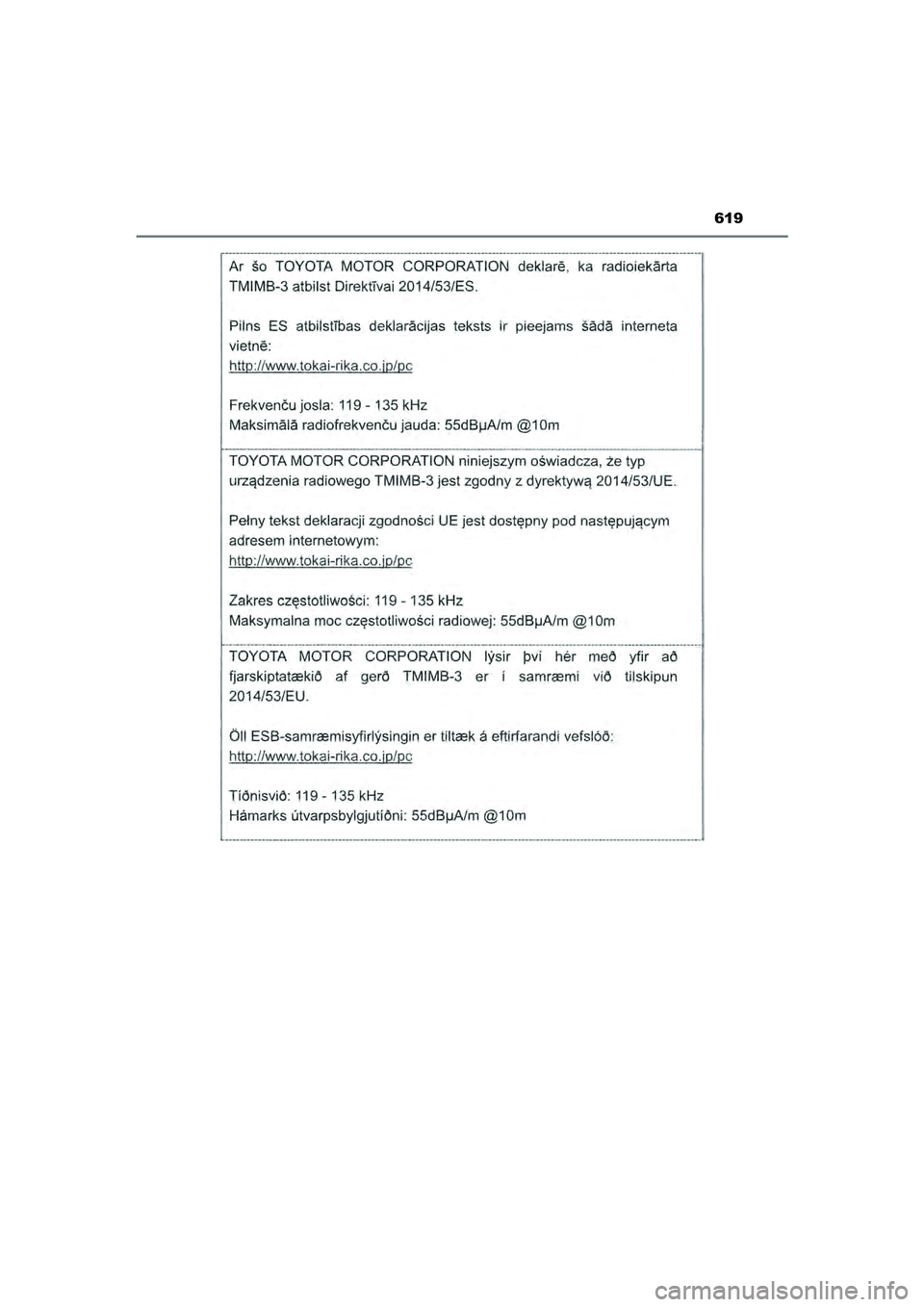 TOYOTA CAMRY 2022  Instructieboekje (in Dutch) 619
CAMRY_HV_EE
CAMRY_HV_OM_Europe_OM33F05E.book  Page 619  Wednesday, January 20, 2021  6:09 PM 
