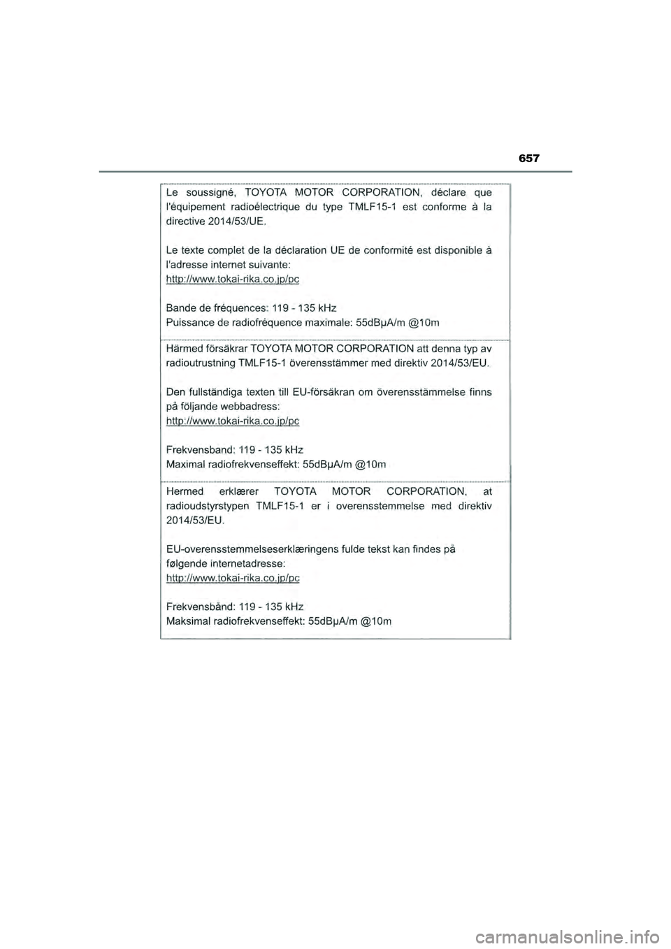 TOYOTA CAMRY 2022  Instructieboekje (in Dutch) 657
CAMRY_HV_EE
CAMRY_HV_OM_Europe_OM33F05E.book  Page 657  Wednesday, January 20, 2021  6:09 PM 