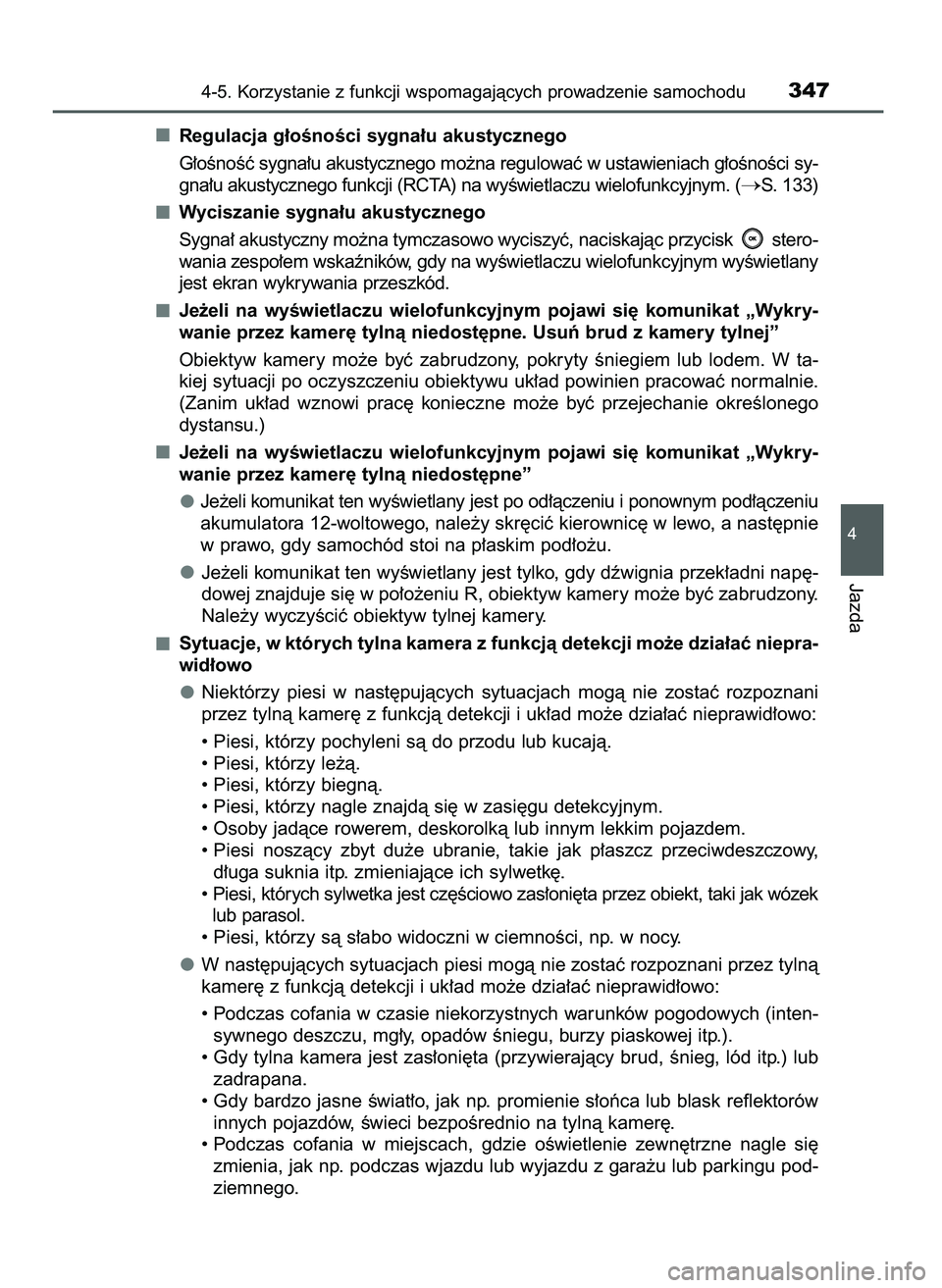 TOYOTA CAMRY 2022  Instrukcja obsługi (in Polish) Regulacja g∏oÊnoÊci sygna∏u akustycznego
G∏oÊnoÊç sygna∏u akustycznego mo˝na regulowaç w ustawieniach g∏oÊnoÊci sy-
gna∏u akustycznego funkcji (RCTA) na wyÊwietlaczu wielofunkcyj