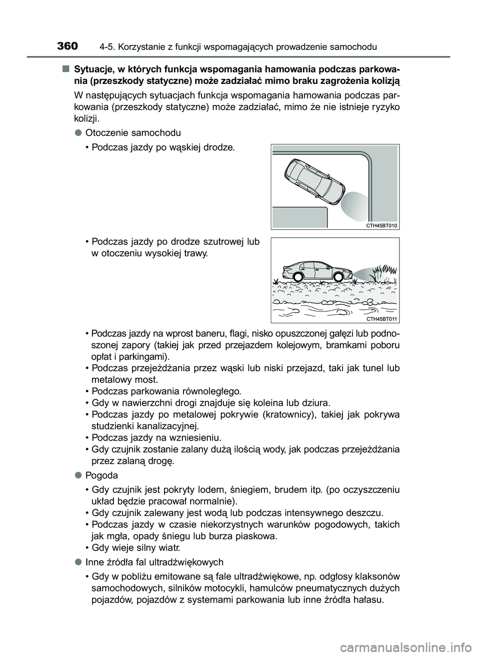 TOYOTA CAMRY 2022  Instrukcja obsługi (in Polish) Sytuacje, w których funkcja wspomagania hamowania podczas parkowa-
nia (przeszkody statyczne) mo˝e zadzia∏aç mimo braku zagro˝enia kolizjà
W nast´pujàcych sytuacjach funkcja wspomagania hamow