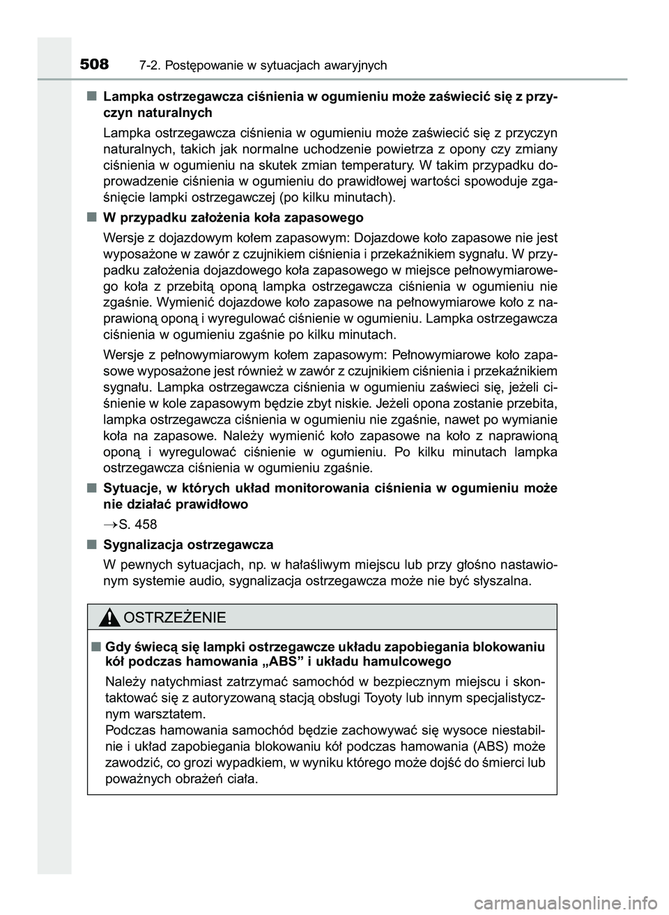 TOYOTA CAMRY 2022  Instrukcja obsługi (in Polish) Lampka ostrzegawcza ciÊnienia w ogumieniu mo˝e zaÊwieciç si´ z przy-
czyn naturalnych
Lampka ostrzegawcza ciÊnienia w ogumieniu mo˝e zaÊwieciç si´ z przyczyn
naturalnych,  takich  jak  norma