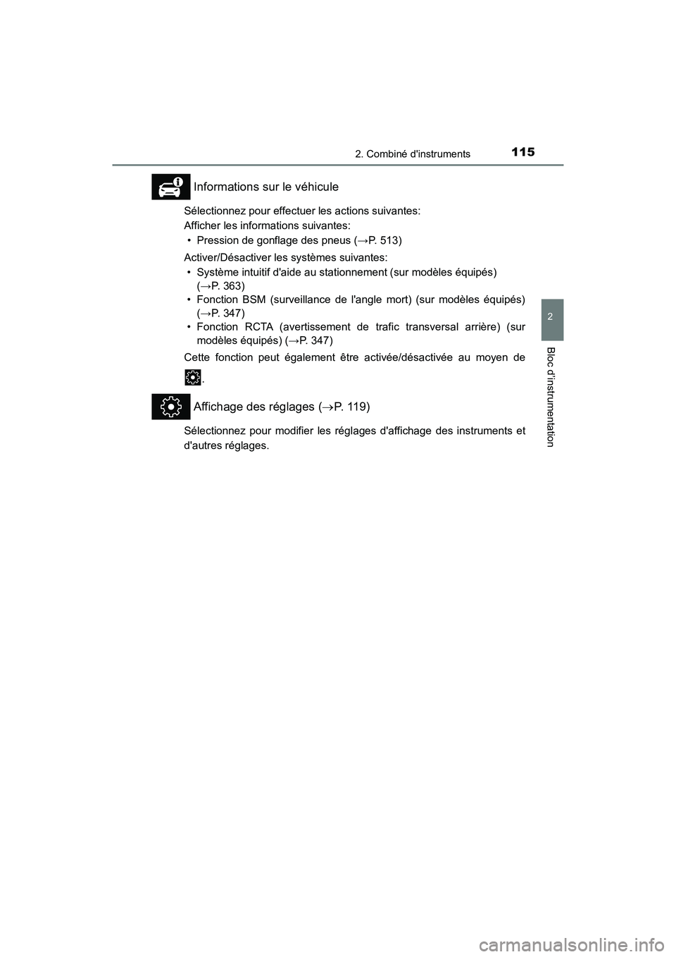 TOYOTA CAMRY 2018 Manuel du propriétaire (in French) 1152. Combiné dinstruments
2
Bloc d’instrumentation
CAMRY_D (OM33B95D)
Informations sur le véhicule
Sélectionnez pour effectuer les actions suivantes:
Afficher les informations suivantes:
• TOYOTA CAMRY 2018 Manuel du propriétaire (in French) 1152. Combiné dinstruments
2
Bloc d’instrumentation
CAMRY_D (OM33B95D)
Informations sur le véhicule
Sélectionnez pour effectuer les actions suivantes:
Afficher les informations suivantes:
•