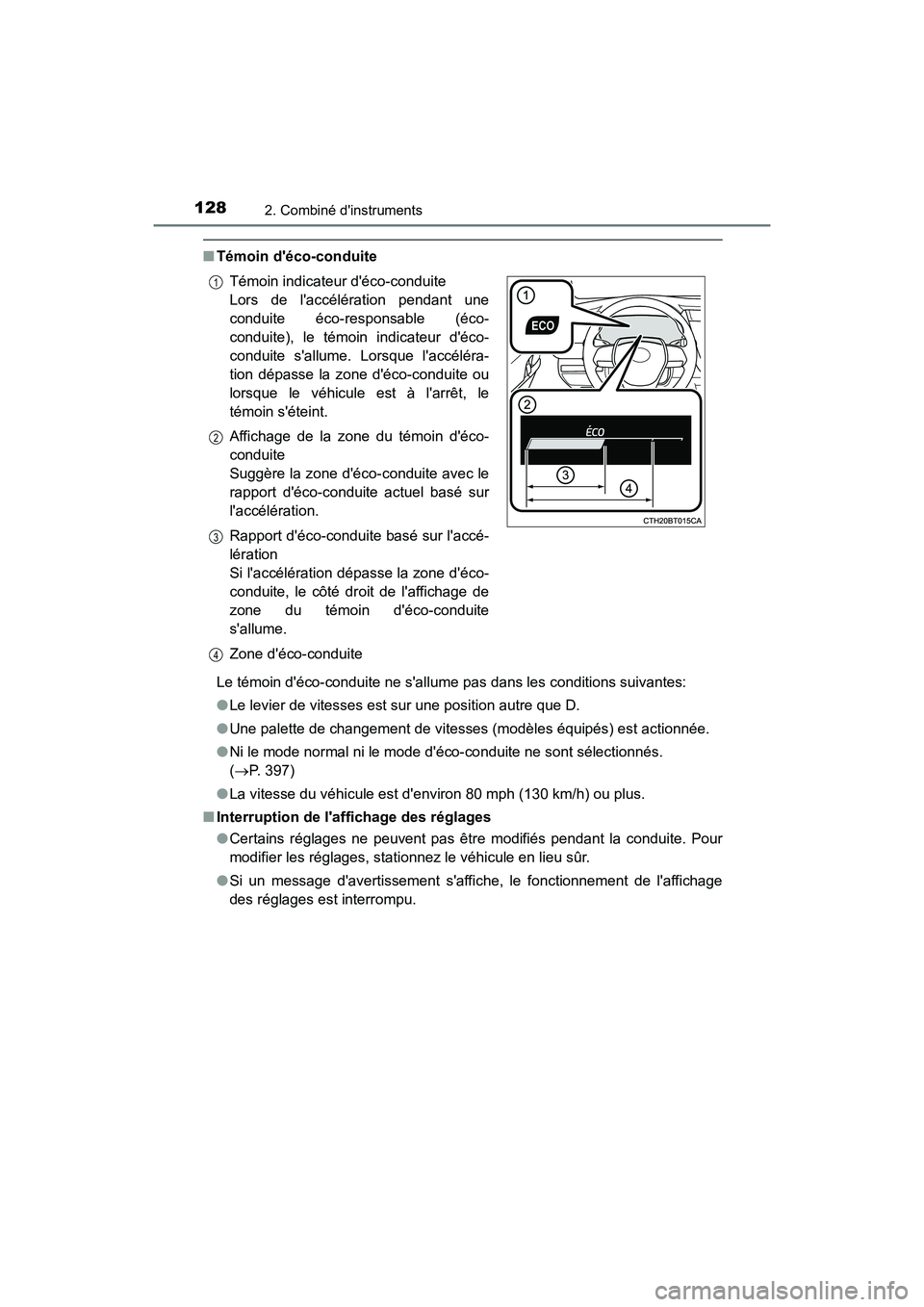 TOYOTA CAMRY 2018 Manuel du propriétaire (in French) 1282. Combiné dinstruments
CAMRY_D (OM33B95D)
■Témoin déco-conduite
Le témoin déco-conduite ne sallume pas dans les conditions suivantes:
● Le levier de vitesses est sur une position au TOYOTA CAMRY 2018 Manuel du propriétaire (in French) 1282. Combiné dinstruments
CAMRY_D (OM33B95D)
■Témoin déco-conduite
Le témoin déco-conduite ne sallume pas dans les conditions suivantes:
● Le levier de vitesses est sur une position au