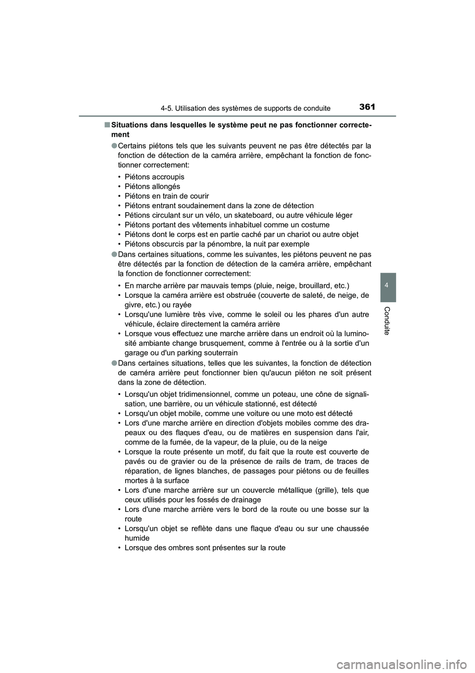 TOYOTA CAMRY 2018 Manuel du propriétaire (in French) 3614-5. Utilisation des systèmes de supports de conduite
4
Conduite
CAMRY_D (OM33B95D)
■ Situations dans lesquelles le système peut ne pas fonctionner correcte-
ment
● Certains piétons tels TOYOTA CAMRY 2018 Manuel du propriétaire (in French) 3614-5. Utilisation des systèmes de supports de conduite
4
Conduite
CAMRY_D (OM33B95D)
■ Situations dans lesquelles le système peut ne pas fonctionner correcte-
ment
● Certains piétons tels