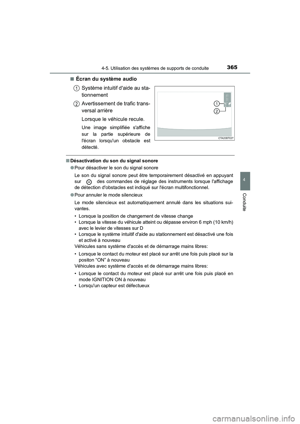 TOYOTA CAMRY 2018  Manuel du propriétaire (in French) 3654-5. Utilisation des systèmes de supports de conduite
4
Conduite
CAMRY_D (OM33B95D) 
■Écran du système audio 
Système intuitif daide au sta- 
tionnement 
Avertissement de trafic trans- 
vers
