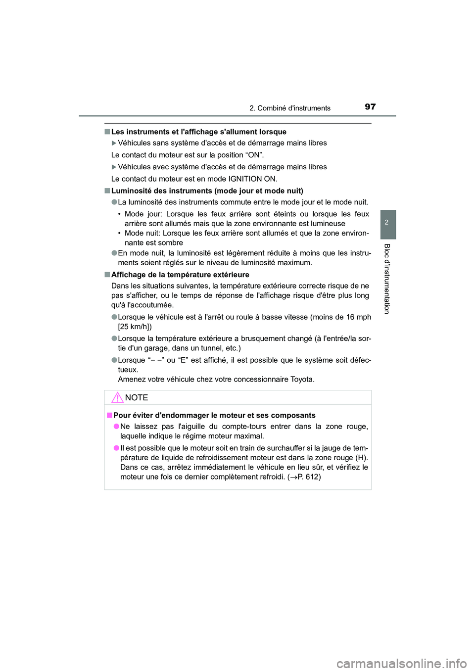 TOYOTA CAMRY 2018 Manuel du propriétaire (in French) 972. Combiné dinstruments
2
Bloc d’instrumentation
CAMRY_D (OM33B95D)
■Les instruments et laffichage sallument lorsque
Véhicules sans système daccès et de démarrage mains libres
Le co TOYOTA CAMRY 2018 Manuel du propriétaire (in French) 972. Combiné dinstruments
2
Bloc d’instrumentation
CAMRY_D (OM33B95D)
■Les instruments et laffichage sallument lorsque
Véhicules sans système daccès et de démarrage mains libres
Le co