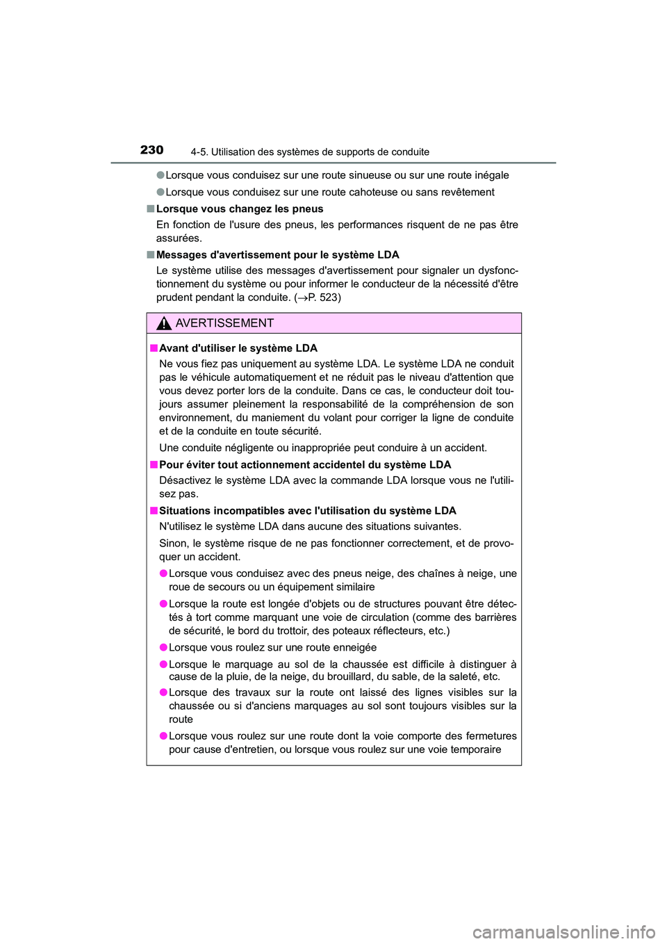 TOYOTA CAMRY 2017 Manuel du propriétaire (in French) 2304-5. Utilisation des systèmes de supports de conduite
CAMRY_D (OM33C64D)●
Lorsque vous conduisez sur une route sinueuse ou sur une route inégale
● Lorsque vous conduisez sur une route cahoteu TOYOTA CAMRY 2017 Manuel du propriétaire (in French) 2304-5. Utilisation des systèmes de supports de conduite
CAMRY_D (OM33C64D)●
Lorsque vous conduisez sur une route sinueuse ou sur une route inégale
● Lorsque vous conduisez sur une route cahoteu