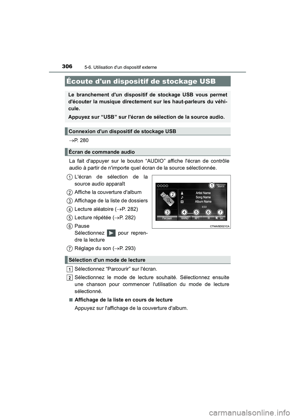 TOYOTA CAMRY 2017 Manuel du propriétaire (in French) 3065-6. Utilisation dun dispositif externe
CAMRY_D (OM33C64D)
→P. 2 8 0
La fait dappuyer sur le bouton “AUDIO” affiche lécran de contrôle
audio à partir de nimporte quel écran de la sou TOYOTA CAMRY 2017 Manuel du propriétaire (in French) 3065-6. Utilisation dun dispositif externe
CAMRY_D (OM33C64D)
→P. 2 8 0
La fait dappuyer sur le bouton “AUDIO” affiche lécran de contrôle
audio à partir de nimporte quel écran de la sou