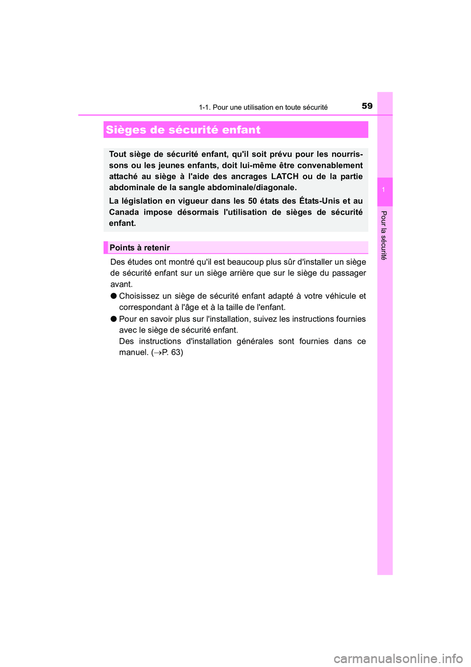 TOYOTA CAMRY 2017 Manuel du propriétaire (in French) 591-1. Pour une utilisation en toute sécurité
1
Pour la sécurité
CAMRY_D (OM33C64D)
Des études ont montré quil est beaucoup plus sûr dinstaller un siège
de sécurité enfant sur un siège ar TOYOTA CAMRY 2017 Manuel du propriétaire (in French) 591-1. Pour une utilisation en toute sécurité
1
Pour la sécurité
CAMRY_D (OM33C64D)
Des études ont montré quil est beaucoup plus sûr dinstaller un siège
de sécurité enfant sur un siège ar