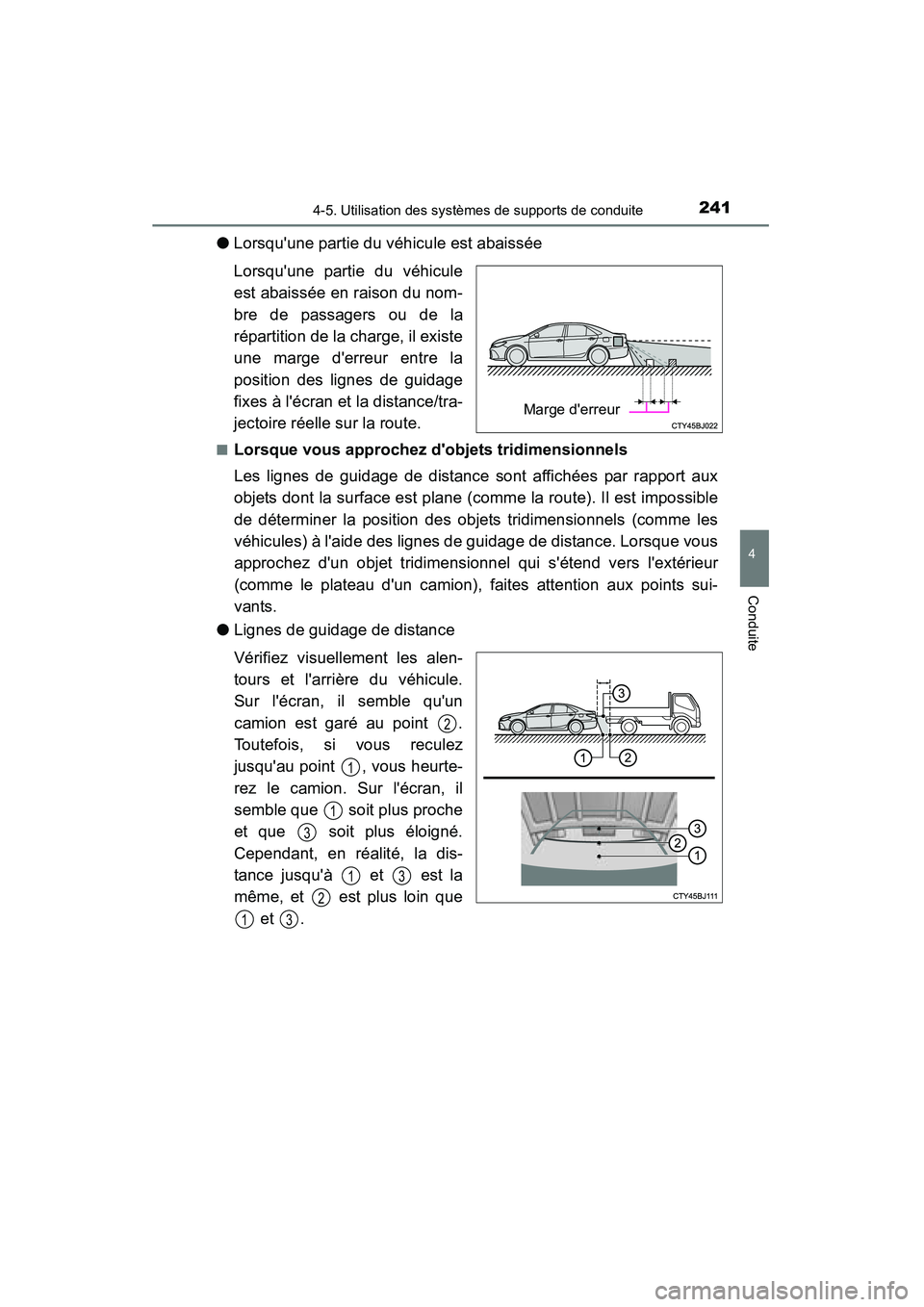 TOYOTA CAMRY 2015 Manuel du propriétaire (in French) 2414-5. Utilisation des systèmes de supports de conduite
4
Conduite
CAMRY_D (OM33A86D)
●Lorsquune partie du véhicule est abaissée
Lorsquune partie du véhicule
est abaissée en raison du nom-
b TOYOTA CAMRY 2015 Manuel du propriétaire (in French) 2414-5. Utilisation des systèmes de supports de conduite
4
Conduite
CAMRY_D (OM33A86D)
●Lorsquune partie du véhicule est abaissée
Lorsquune partie du véhicule
est abaissée en raison du nom-
b