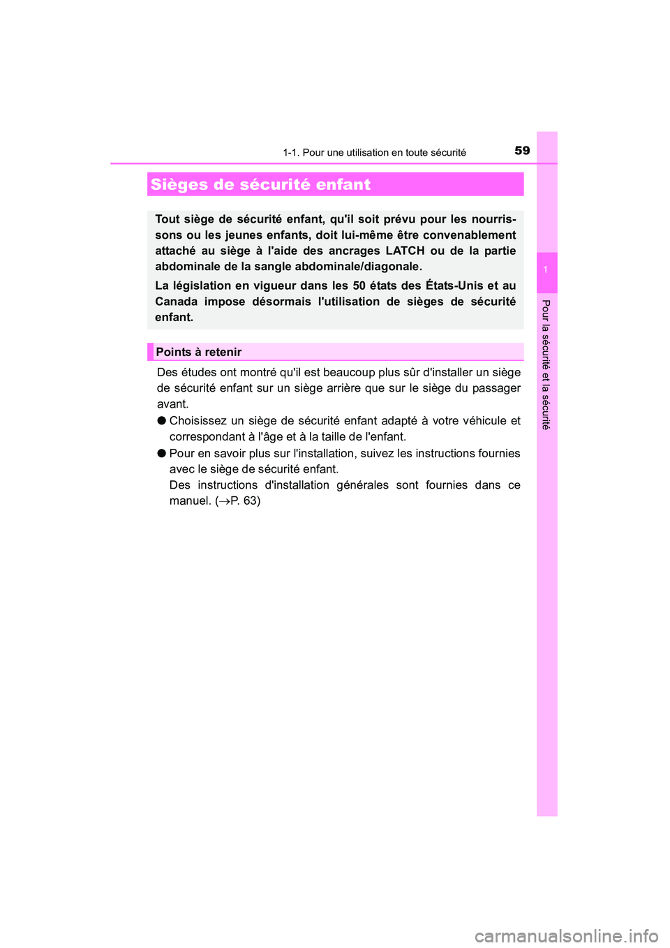 TOYOTA CAMRY 2015 Manuel du propriétaire (in French) 591-1. Pour une utilisation en toute sécurité
1
Pour la sécurité et la sécurité
CAMRY_D (OM33A86D)
Des études ont montré quil est beaucoup plus sûr dinstaller un siège
de sécurité enfant TOYOTA CAMRY 2015 Manuel du propriétaire (in French) 591-1. Pour une utilisation en toute sécurité
1
Pour la sécurité et la sécurité
CAMRY_D (OM33A86D)
Des études ont montré quil est beaucoup plus sûr dinstaller un siège
de sécurité enfant
