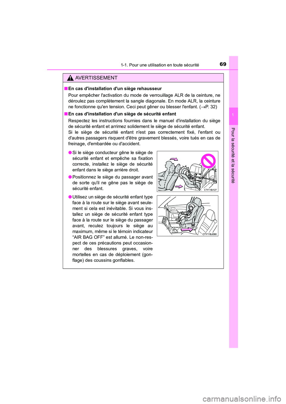 TOYOTA CAMRY 2015 Manuel du propriétaire (in French) 691-1. Pour une utilisation en toute sécurité
1
Pour la sécurité et la sécurité
CAMRY_D (OM33A86D)
AVERTISSEMENT
■En cas dinstallation dun siège rehausseur
Pour empêcher lactivation du mo TOYOTA CAMRY 2015 Manuel du propriétaire (in French) 691-1. Pour une utilisation en toute sécurité
1
Pour la sécurité et la sécurité
CAMRY_D (OM33A86D)
AVERTISSEMENT
■En cas dinstallation dun siège rehausseur
Pour empêcher lactivation du mo