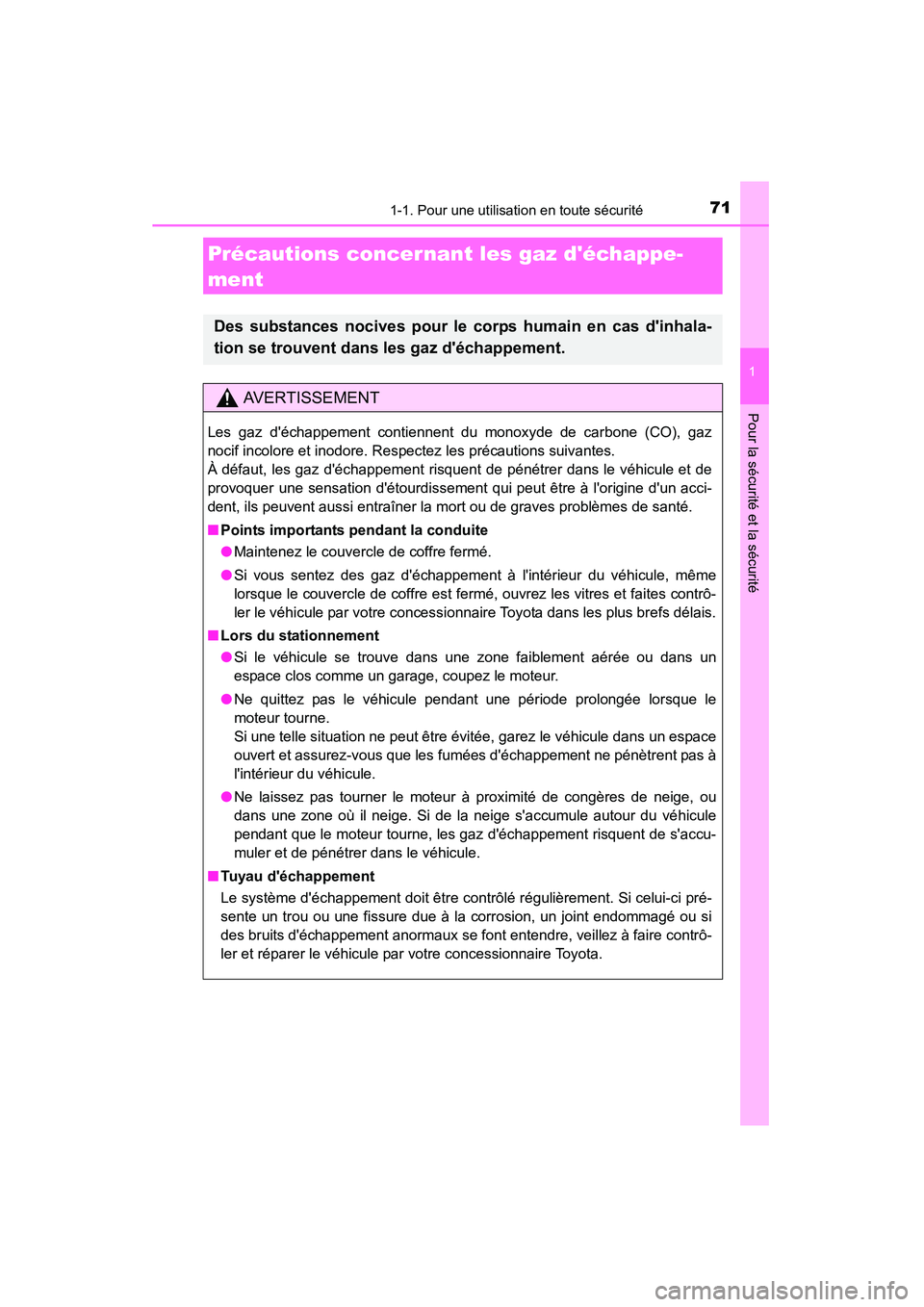 TOYOTA CAMRY 2015 Manuel du propriétaire (in French) 711-1. Pour une utilisation en toute sécurité
1
Pour la sécurité et la sécurité
CAMRY_D (OM33A86D)
Précautions concernant les gaz déchappe-
ment
Des substances nocives pour le corps humain en TOYOTA CAMRY 2015 Manuel du propriétaire (in French) 711-1. Pour une utilisation en toute sécurité
1
Pour la sécurité et la sécurité
CAMRY_D (OM33A86D)
Précautions concernant les gaz déchappe-
ment
Des substances nocives pour le corps humain en
