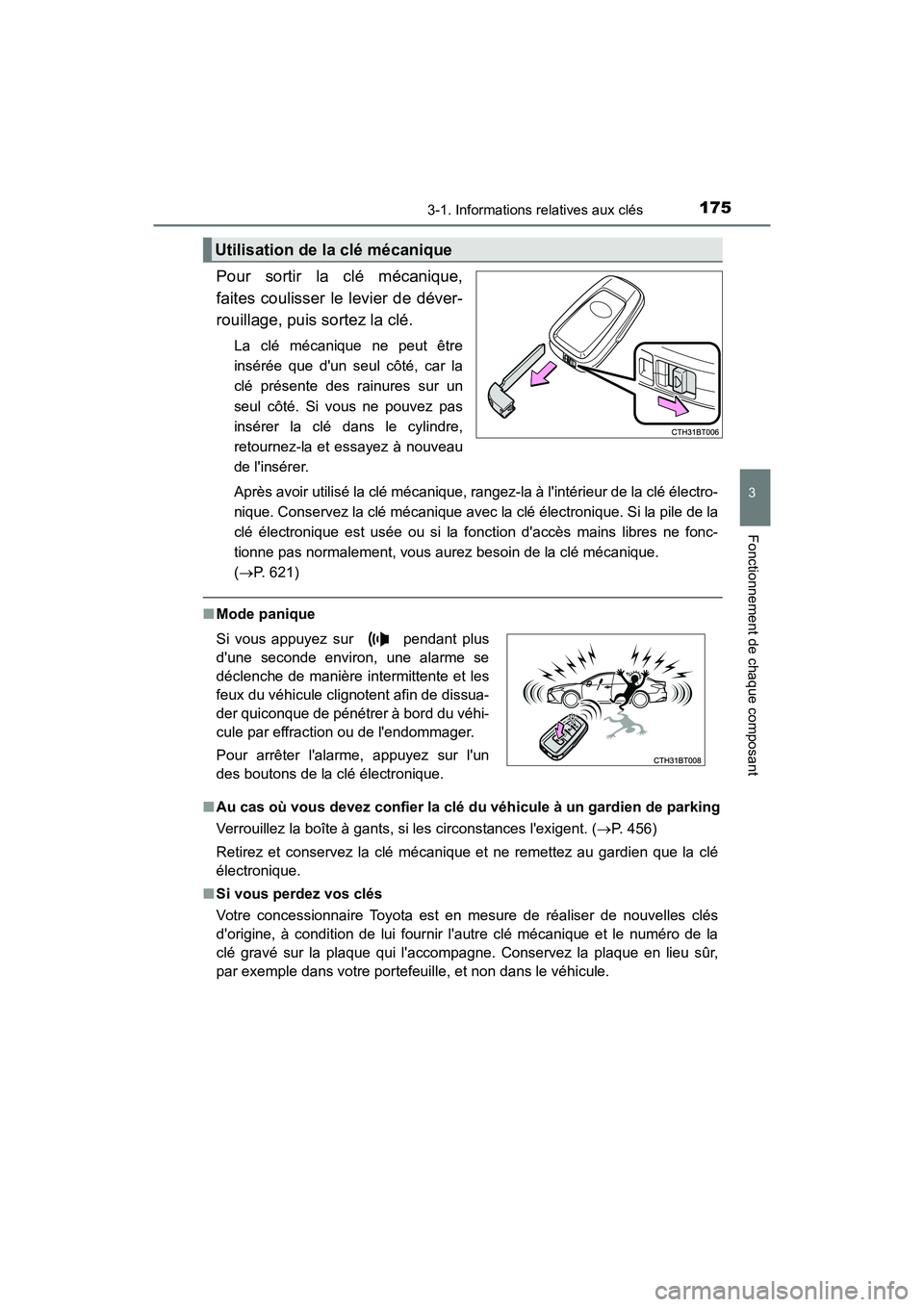 TOYOTA CAMRY HYBRID 2021 Manuel du propriétaire (in French) 1753-1. Informations relatives aux clés
3
Fonctionnement de chaque composant
CAMRY_HV_D
Pour sortir la clé mécanique,
faites coulisser le levier de déver-
rouillage, puis sortez la clé.
La clé m TOYOTA CAMRY HYBRID 2021 Manuel du propriétaire (in French) 1753-1. Informations relatives aux clés
3
Fonctionnement de chaque composant
CAMRY_HV_D
Pour sortir la clé mécanique,
faites coulisser le levier de déver-
rouillage, puis sortez la clé.
La clé m