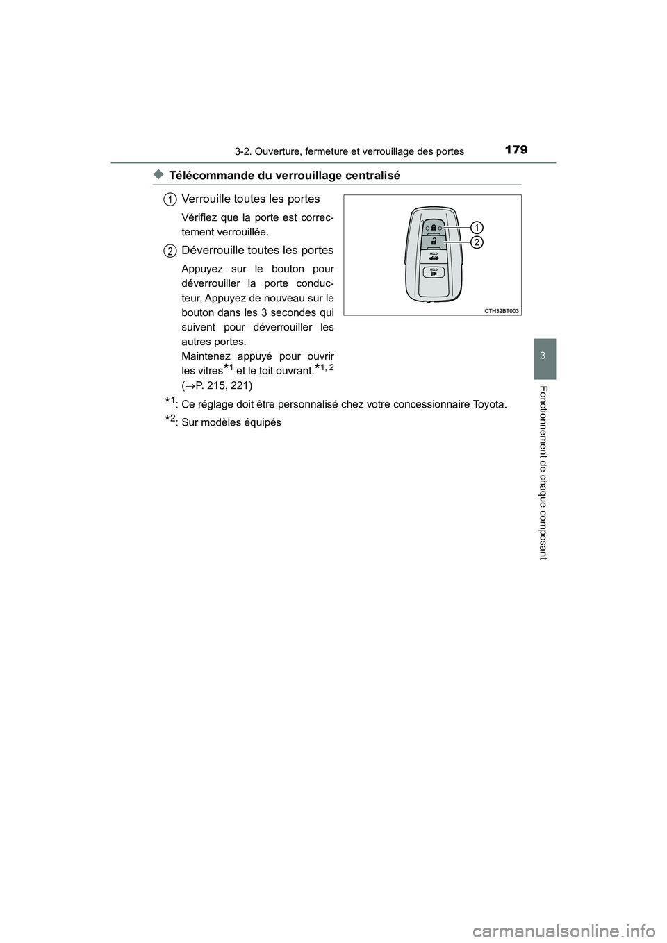 TOYOTA CAMRY HYBRID 2021 Manuel du propriétaire (in French) 1793-2. Ouverture, fermeture et verrouillage des portes
3
Fonctionnement de chaque composant
CAMRY_HV_D
◆Télécommande du verrouillage centralisé
Verrouille toutes les portes
Vérifiez que la port TOYOTA CAMRY HYBRID 2021 Manuel du propriétaire (in French) 1793-2. Ouverture, fermeture et verrouillage des portes
3
Fonctionnement de chaque composant
CAMRY_HV_D
◆Télécommande du verrouillage centralisé
Verrouille toutes les portes
Vérifiez que la port