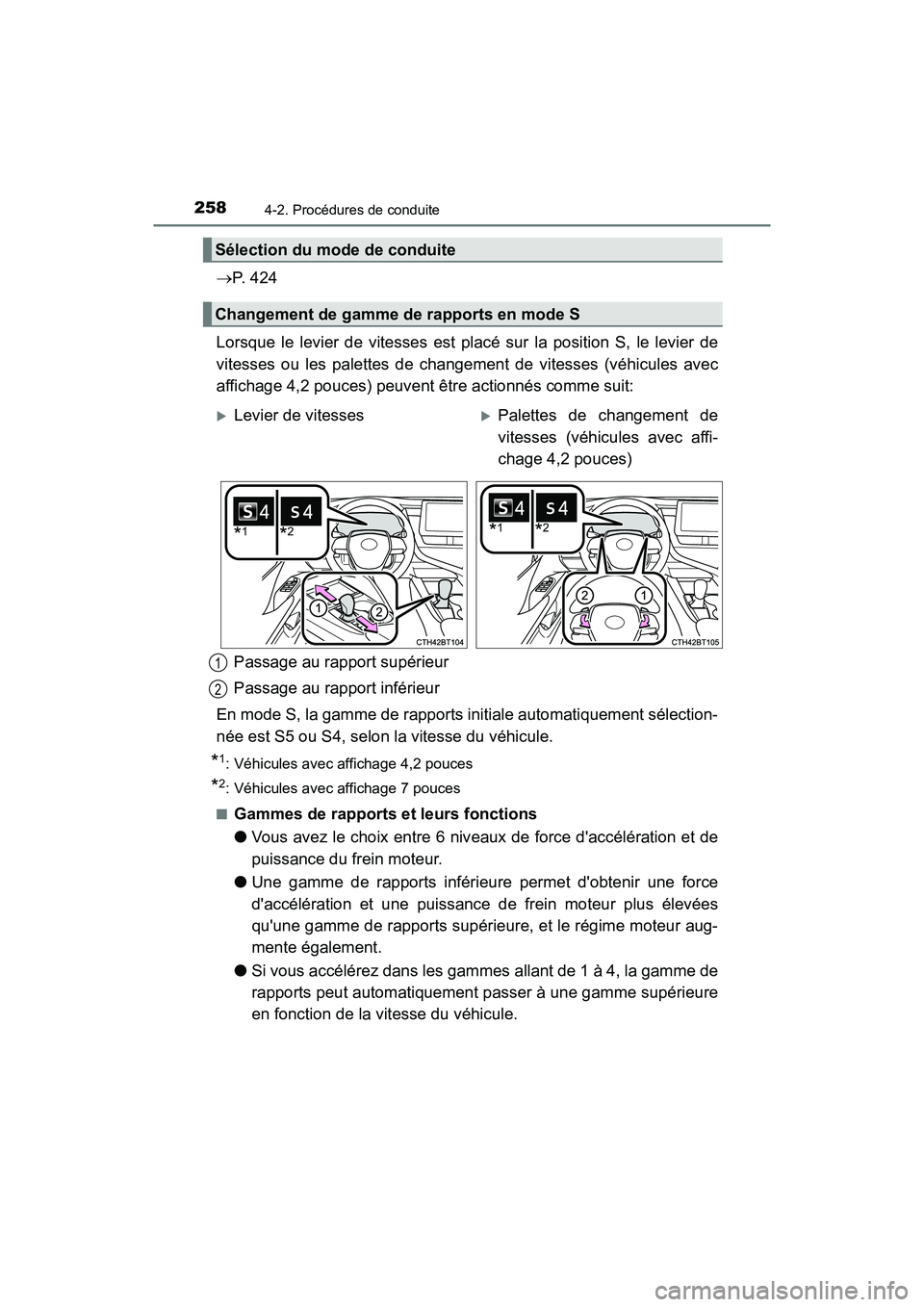 TOYOTA CAMRY HYBRID 2021 Manuel du propriétaire (in French) 2584-2. Procédures de conduite
CAMRY_HV_D
P. 4 2 4
Lorsque le levier de vitesses est placé sur la position S, le levier de
vitesses ou les palettes de changement de vitesses (véhicules avec
aff TOYOTA CAMRY HYBRID 2021 Manuel du propriétaire (in French) 2584-2. Procédures de conduite
CAMRY_HV_D
P. 4 2 4
Lorsque le levier de vitesses est placé sur la position S, le levier de
vitesses ou les palettes de changement de vitesses (véhicules avec
aff