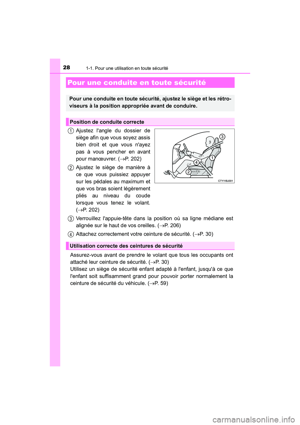 TOYOTA CAMRY HYBRID 2021 Manuel du propriétaire (in French) 281-1. Pour une utilisation en toute sécurité
CAMRY_HV_D
Ajustez langle du dossier de
siège afin que vous soyez assis
bien droit et que vous nayez
pas à vous pencher en avant
pour manœuvrer. ( TOYOTA CAMRY HYBRID 2021 Manuel du propriétaire (in French) 281-1. Pour une utilisation en toute sécurité
CAMRY_HV_D
Ajustez langle du dossier de
siège afin que vous soyez assis
bien droit et que vous nayez
pas à vous pencher en avant
pour manœuvrer. (