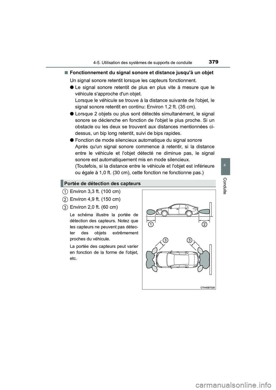 TOYOTA CAMRY HYBRID 2021 Manuel du propriétaire (in French) 3794-5. Utilisation des systèmes de supports de conduite
4
Conduite
CAMRY_HV_D■
Fonctionnement du signal sonore et
distance jusquà un objet
Un signal sonore retentit lors que les capteurs foncti TOYOTA CAMRY HYBRID 2021 Manuel du propriétaire (in French) 3794-5. Utilisation des systèmes de supports de conduite
4
Conduite
CAMRY_HV_D■
Fonctionnement du signal sonore et
distance jusquà un objet
Un signal sonore retentit lors que les capteurs foncti