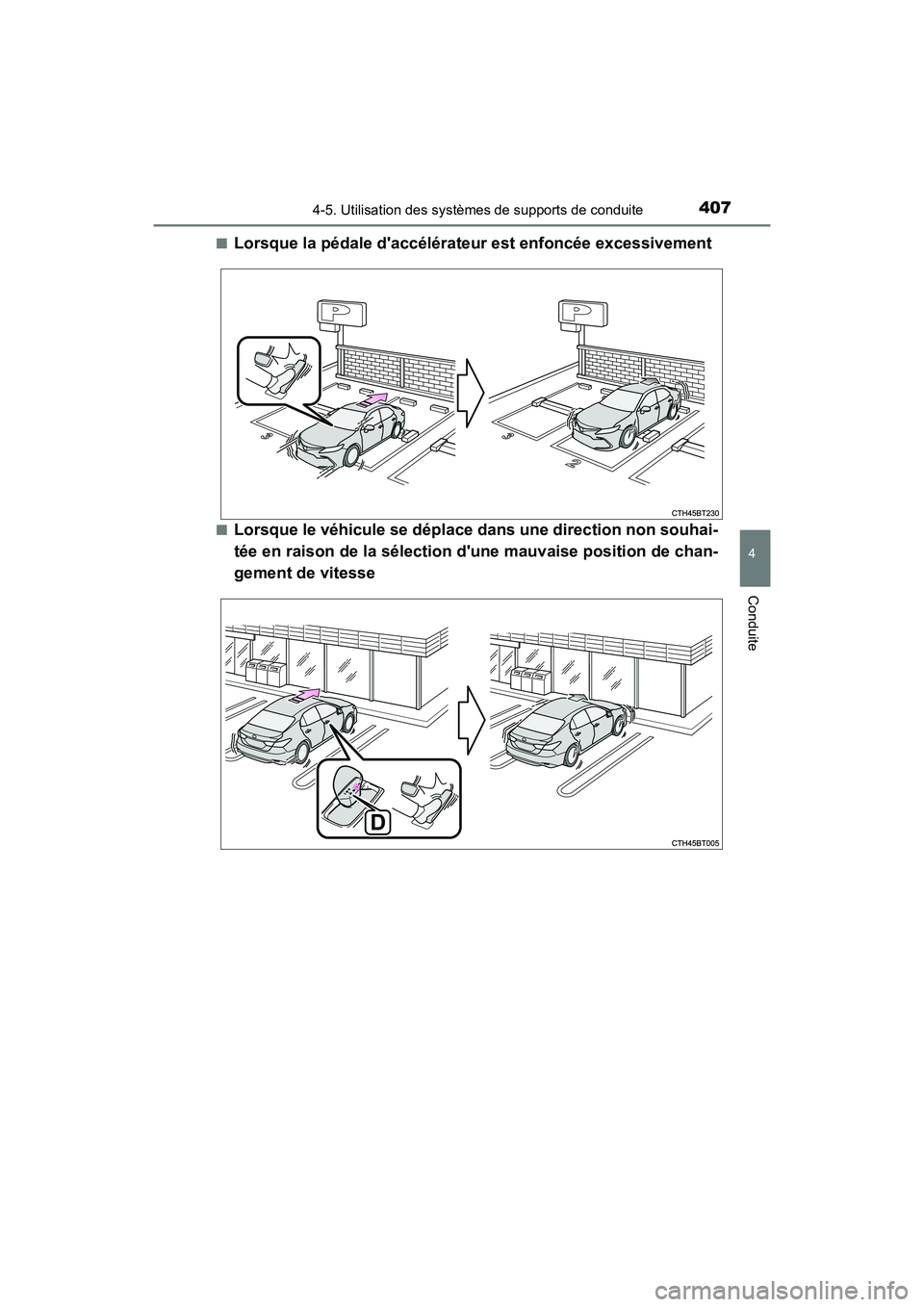 TOYOTA CAMRY HYBRID 2021 Manuel du propriétaire (in French) 4074-5. Utilisation des systèmes de supports de conduite
4
Conduite
CAMRY_HV_D■
Lorsque la pédale daccélérateur est enfoncée excessivement
■Lorsque le véhicule se dépl
ace dans une directi TOYOTA CAMRY HYBRID 2021 Manuel du propriétaire (in French) 4074-5. Utilisation des systèmes de supports de conduite
4
Conduite
CAMRY_HV_D■
Lorsque la pédale daccélérateur est enfoncée excessivement
■Lorsque le véhicule se dépl
ace dans une directi