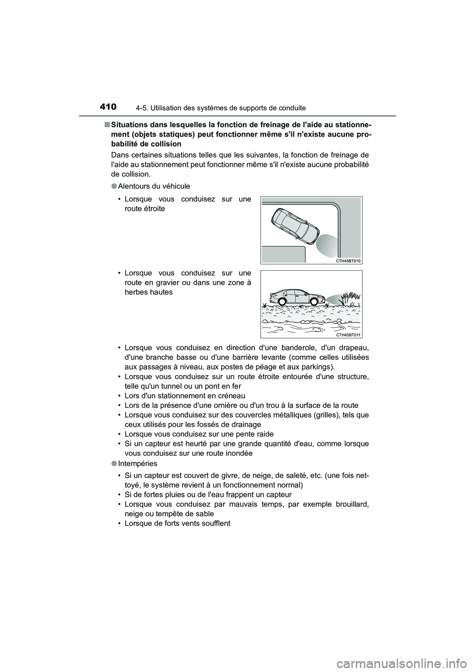 TOYOTA CAMRY HYBRID 2021 Manuel du propriétaire (in French) 4104-5. Utilisation des systèmes de supports de conduite
CAMRY_HV_D■
Situations dans lesquelles la fonction de freinage de laide au stationne-
ment (objets statiques) peut fonc tionner même sil TOYOTA CAMRY HYBRID 2021 Manuel du propriétaire (in French) 4104-5. Utilisation des systèmes de supports de conduite
CAMRY_HV_D■
Situations dans lesquelles la fonction de freinage de laide au stationne-
ment (objets statiques) peut fonc tionner même sil