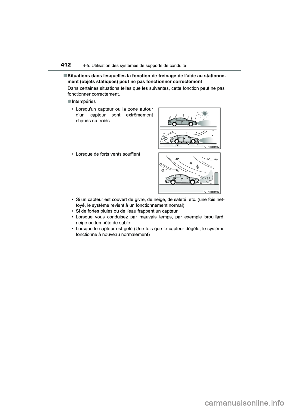 TOYOTA CAMRY HYBRID 2021 Manuel du propriétaire (in French) 4124-5. Utilisation des systèmes de supports de conduite
CAMRY_HV_D■
Situations dans lesquelles la fonction de freinage de laide au stationne-
ment (objets statiques) peut ne pas fonctionner cor TOYOTA CAMRY HYBRID 2021 Manuel du propriétaire (in French) 4124-5. Utilisation des systèmes de supports de conduite
CAMRY_HV_D■
Situations dans lesquelles la fonction de freinage de laide au stationne-
ment (objets statiques) peut ne pas fonctionner cor