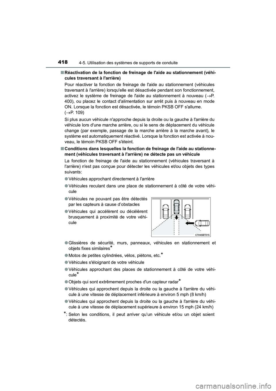 TOYOTA CAMRY HYBRID 2021 Manuel du propriétaire (in French) 4184-5. Utilisation des systèmes de supports de conduite
CAMRY_HV_D■
Réactivation de la fonction de freinage de laide au stationnement (véhi-
cules traversant à larrière)
Pour réactiver la TOYOTA CAMRY HYBRID 2021 Manuel du propriétaire (in French) 4184-5. Utilisation des systèmes de supports de conduite
CAMRY_HV_D■
Réactivation de la fonction de freinage de laide au stationnement (véhi-
cules traversant à larrière)
Pour réactiver la