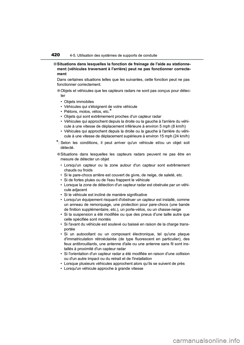 TOYOTA CAMRY HYBRID 2021 Manuel du propriétaire (in French) 4204-5. Utilisation des systèmes de supports de conduite
CAMRY_HV_D■
Situations dans lesquelles la fonction de freinage de laide au stationne-
ment (véhicules traversant à larrière) peut ne TOYOTA CAMRY HYBRID 2021 Manuel du propriétaire (in French) 4204-5. Utilisation des systèmes de supports de conduite
CAMRY_HV_D■
Situations dans lesquelles la fonction de freinage de laide au stationne-
ment (véhicules traversant à larrière) peut ne