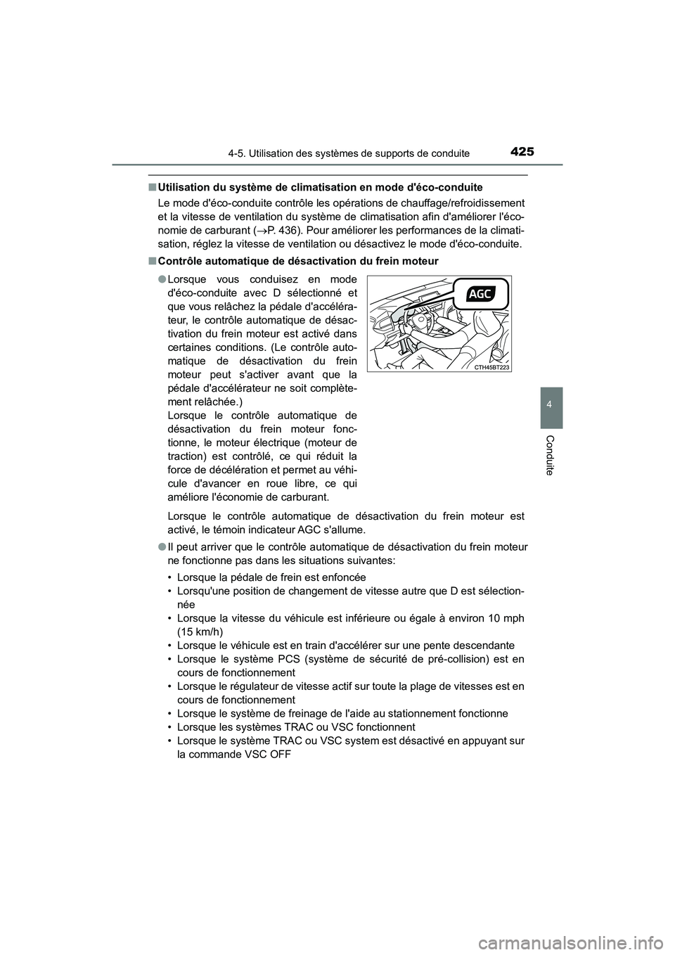 TOYOTA CAMRY HYBRID 2021 Manuel du propriétaire (in French) 4254-5. Utilisation des systèmes de supports de conduite
4
Conduite
CAMRY_HV_D
■Utilisation du système de climatisat ion en mode déco-conduite
Le mode déco-conduite contrôle les opérations d TOYOTA CAMRY HYBRID 2021 Manuel du propriétaire (in French) 4254-5. Utilisation des systèmes de supports de conduite
4
Conduite
CAMRY_HV_D
■Utilisation du système de climatisat ion en mode déco-conduite
Le mode déco-conduite contrôle les opérations d