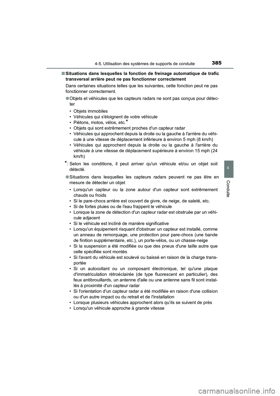 TOYOTA CAMRY HYBRID 2020 Manuel du propriétaire (in French) 3854-5. Utilisation des systèmes de supports de conduite
4
Conduite
CAMRY_HV_D■
Situations dans lesquelles la fonction de freinage automatique de trafic
transversal arrière peut ne pas fonctionne TOYOTA CAMRY HYBRID 2020 Manuel du propriétaire (in French) 3854-5. Utilisation des systèmes de supports de conduite
4
Conduite
CAMRY_HV_D■
Situations dans lesquelles la fonction de freinage automatique de trafic
transversal arrière peut ne pas fonctionne