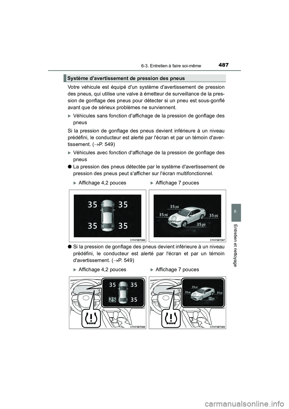 TOYOTA CAMRY HYBRID 2020 Manuel du propriétaire (in French) 4876-3. Entretien à faire soi-même
6
Entretien et nettoyage
CAMRY_HV_D
Votre véhicule est équipé dun système davertissement de pression
des pneus, qui utilise une valve à émetteur de surveil TOYOTA CAMRY HYBRID 2020 Manuel du propriétaire (in French) 4876-3. Entretien à faire soi-même
6
Entretien et nettoyage
CAMRY_HV_D
Votre véhicule est équipé dun système davertissement de pression
des pneus, qui utilise une valve à émetteur de surveil