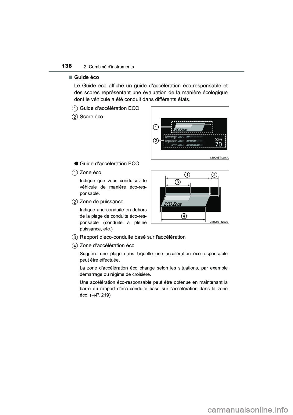 TOYOTA CAMRY HYBRID 2019 Manuel du propriétaire (in French) 1362. Combiné dinstruments
CAMRY_HV_D■
Guide éco
Le Guide éco affiche un guide daccélération éco-responsable et
des scores représentant une évaluation de la manière écologique
dont le v TOYOTA CAMRY HYBRID 2019 Manuel du propriétaire (in French) 1362. Combiné dinstruments
CAMRY_HV_D■
Guide éco
Le Guide éco affiche un guide daccélération éco-responsable et
des scores représentant une évaluation de la manière écologique
dont le v