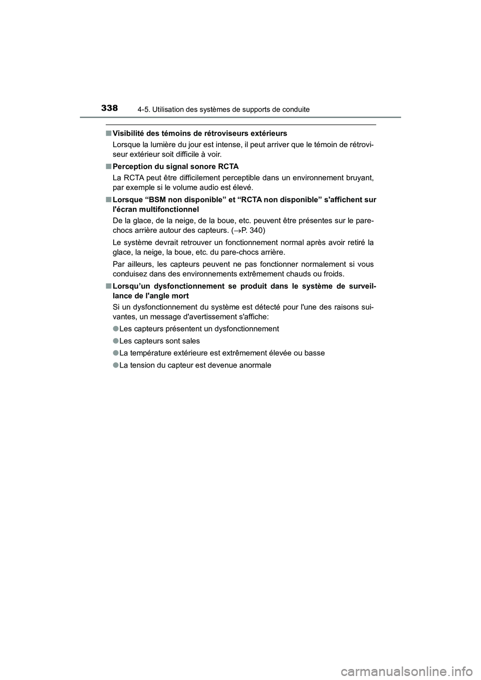TOYOTA CAMRY HYBRID 2019 Manuel du propriétaire (in French) 3384-5. Utilisation des systèmes de supports de conduite
CAMRY_HV_D
■Visibilité des témoins de rétroviseurs extérieurs
Lorsque la lumière du jour est intense, il peut arriver que le témoin de TOYOTA CAMRY HYBRID 2019 Manuel du propriétaire (in French) 3384-5. Utilisation des systèmes de supports de conduite
CAMRY_HV_D
■Visibilité des témoins de rétroviseurs extérieurs
Lorsque la lumière du jour est intense, il peut arriver que le témoin de