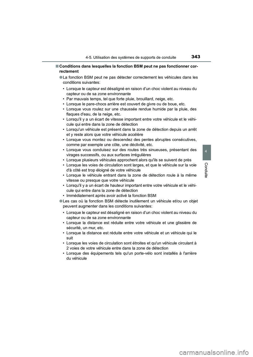 TOYOTA CAMRY HYBRID 2019 Manuel du propriétaire (in French) 3434-5. Utilisation des systèmes de supports de conduite
4
Conduite
CAMRY_HV_D■
Conditions dans lesquelles la fonction BSM peut ne pas fonctionner cor-
rectement
●La fonction BSM peut ne pas dét TOYOTA CAMRY HYBRID 2019 Manuel du propriétaire (in French) 3434-5. Utilisation des systèmes de supports de conduite
4
Conduite
CAMRY_HV_D■
Conditions dans lesquelles la fonction BSM peut ne pas fonctionner cor-
rectement
●La fonction BSM peut ne pas dét