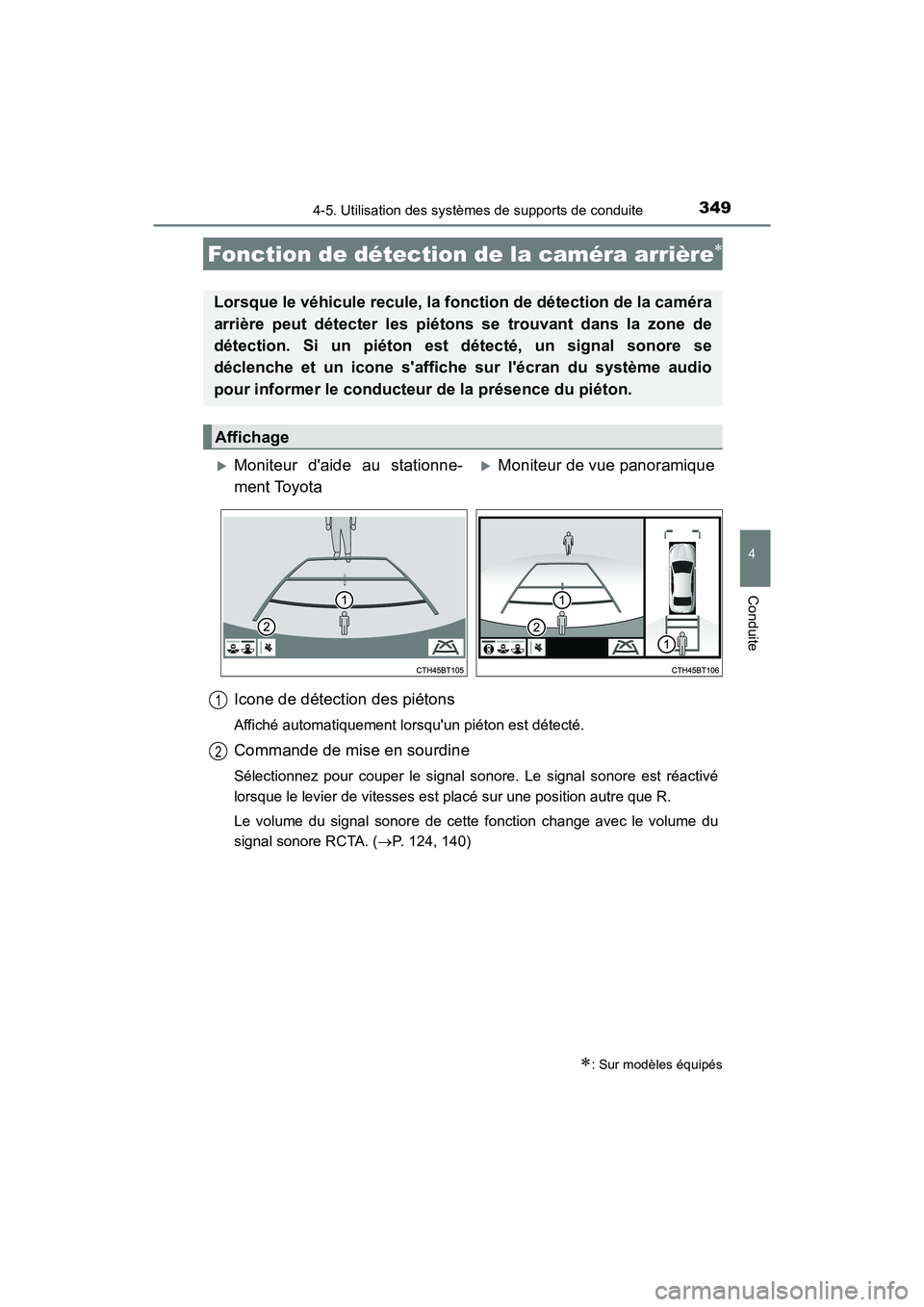 TOYOTA CAMRY HYBRID 2019 Manuel du propriétaire (in French) 3494-5. Utilisation des systèmes de supports de conduite
4
Conduite
CAMRY_HV_D
Icone de détection des piétons
Affiché automatiquement lorsquun piéton est détecté.
Commande de mise en sourdine
TOYOTA CAMRY HYBRID 2019 Manuel du propriétaire (in French) 3494-5. Utilisation des systèmes de supports de conduite
4
Conduite
CAMRY_HV_D
Icone de détection des piétons
Affiché automatiquement lorsquun piéton est détecté.
Commande de mise en sourdine